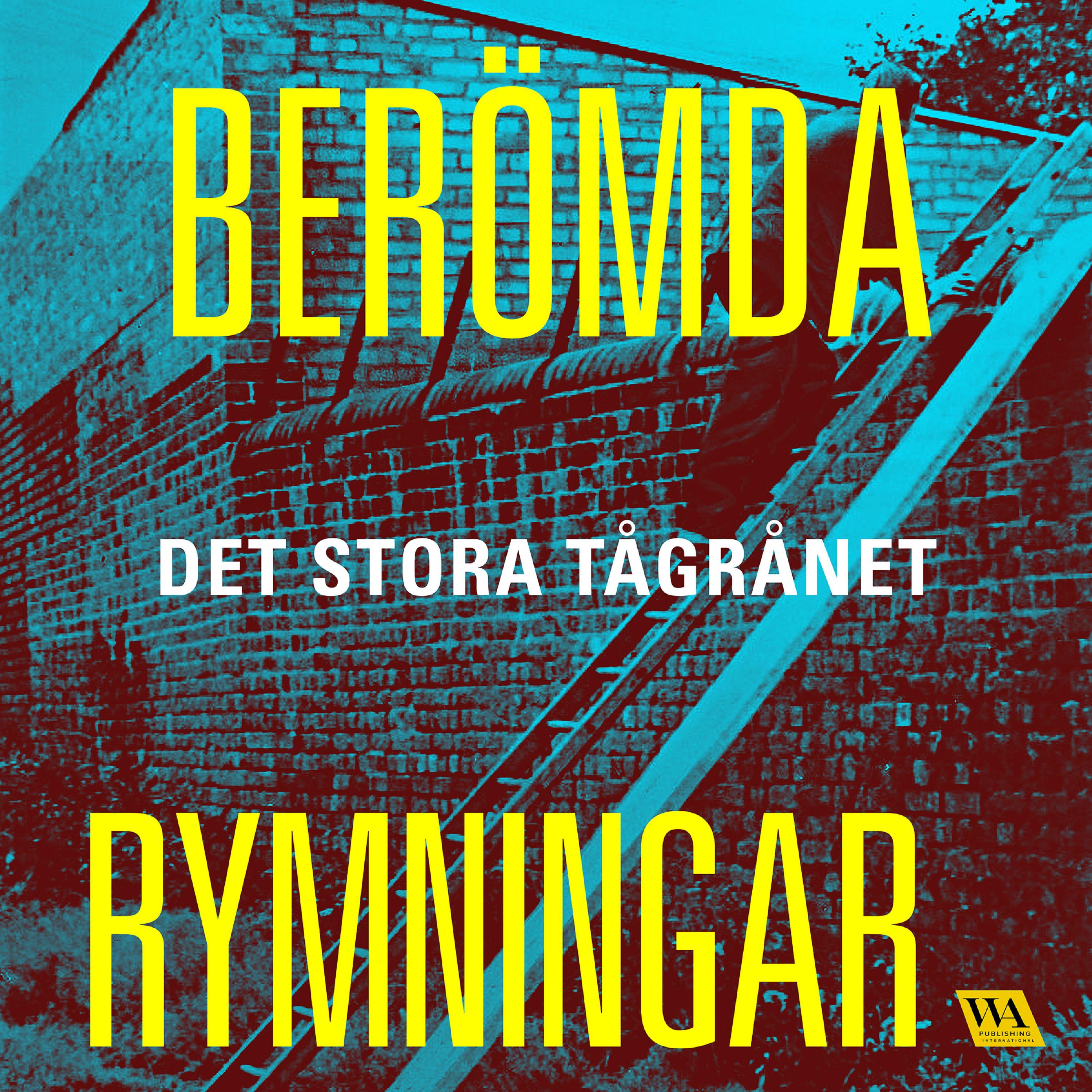 Berömda rymningar – Det stora tågrånet