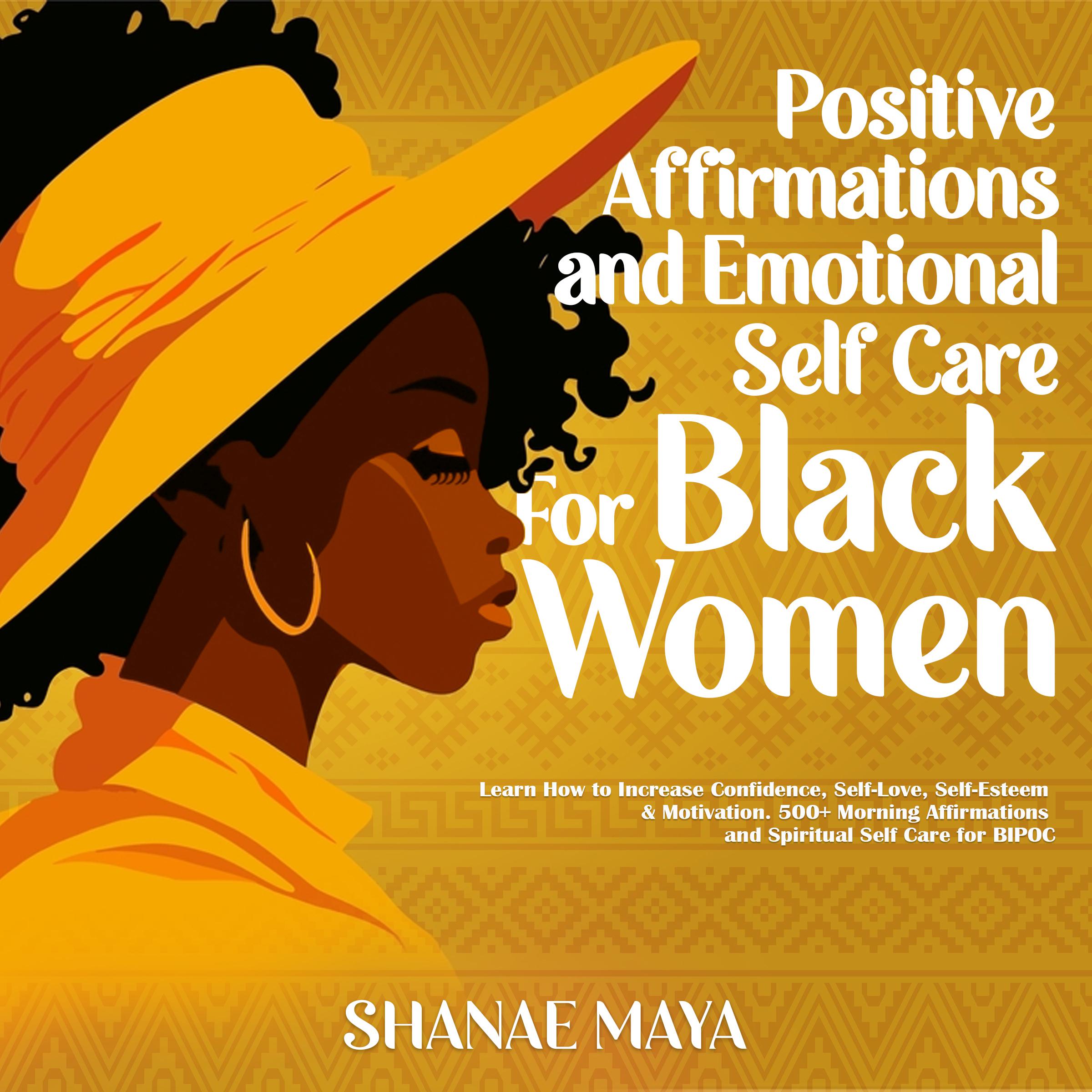 Positive Affirmations and Emotional Self Care for Black Women