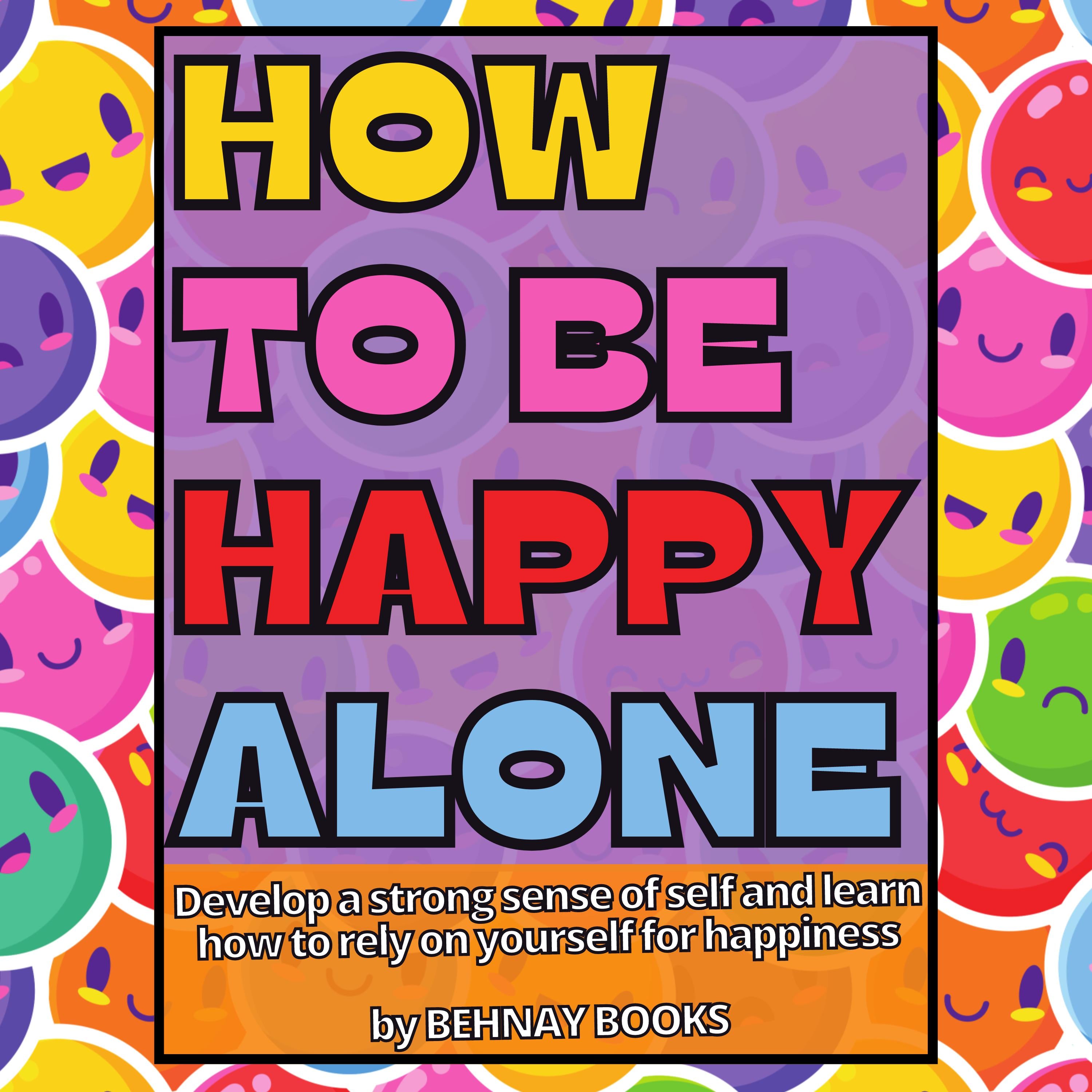 How To Be Happy Alone