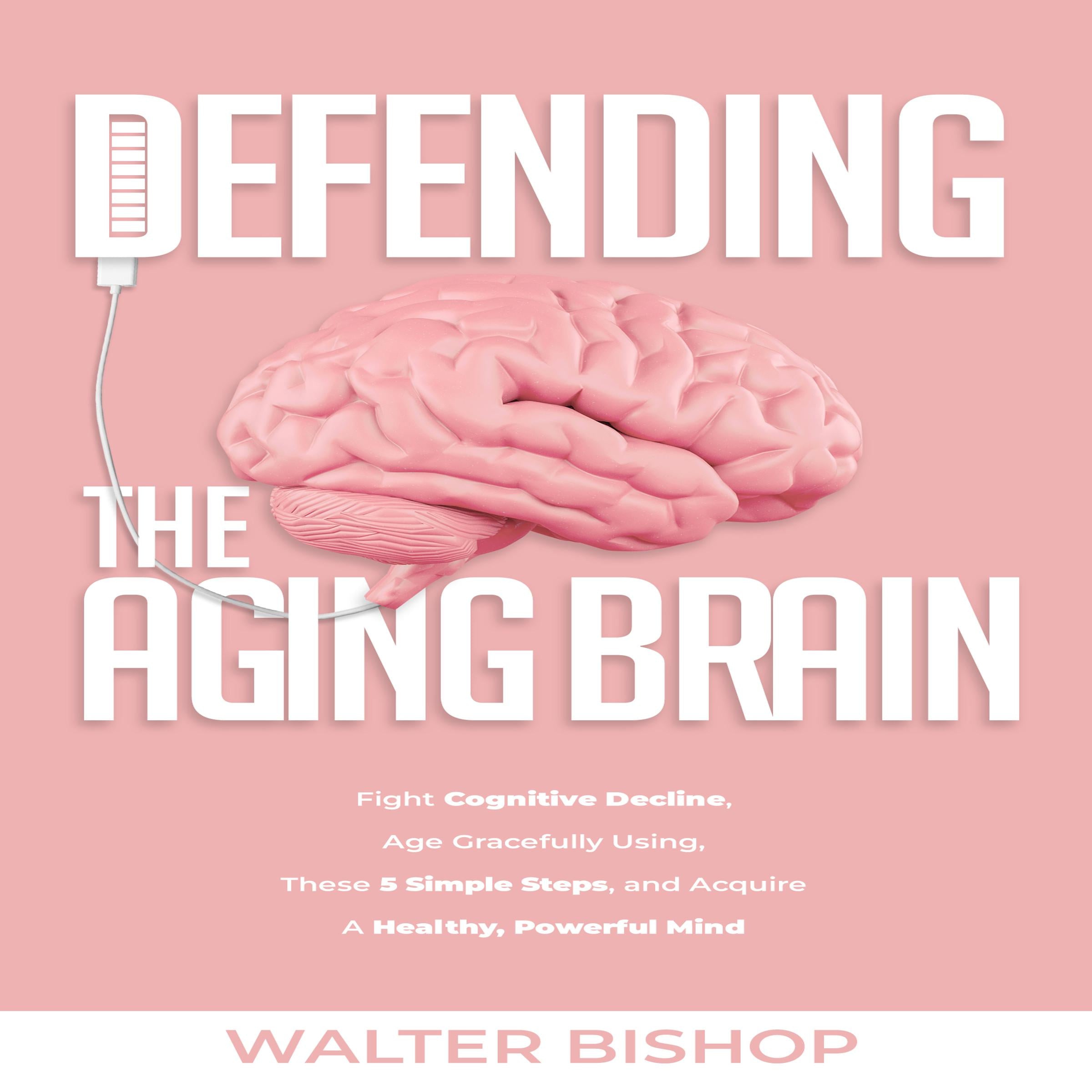 Defending the Aging Brain