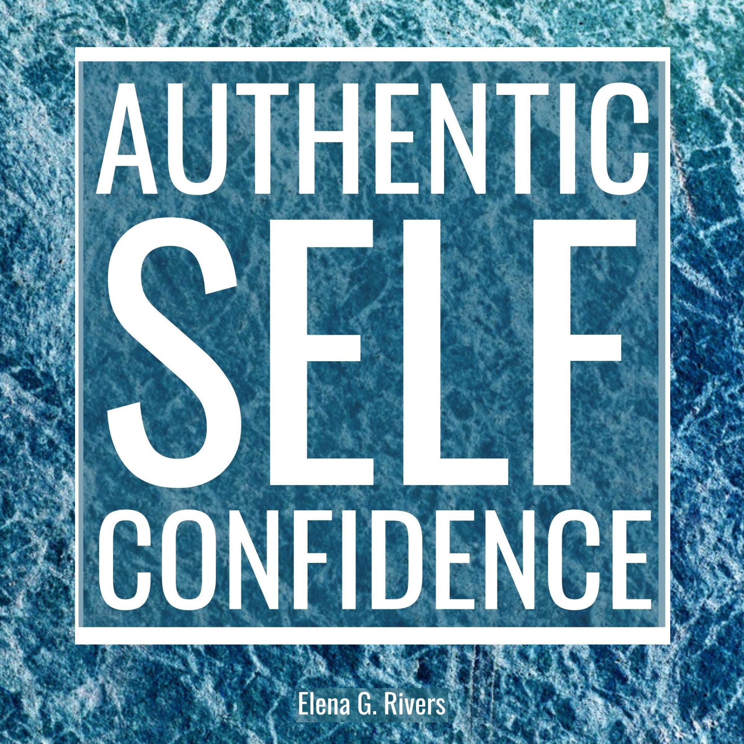 Authentic Self-Confidence
