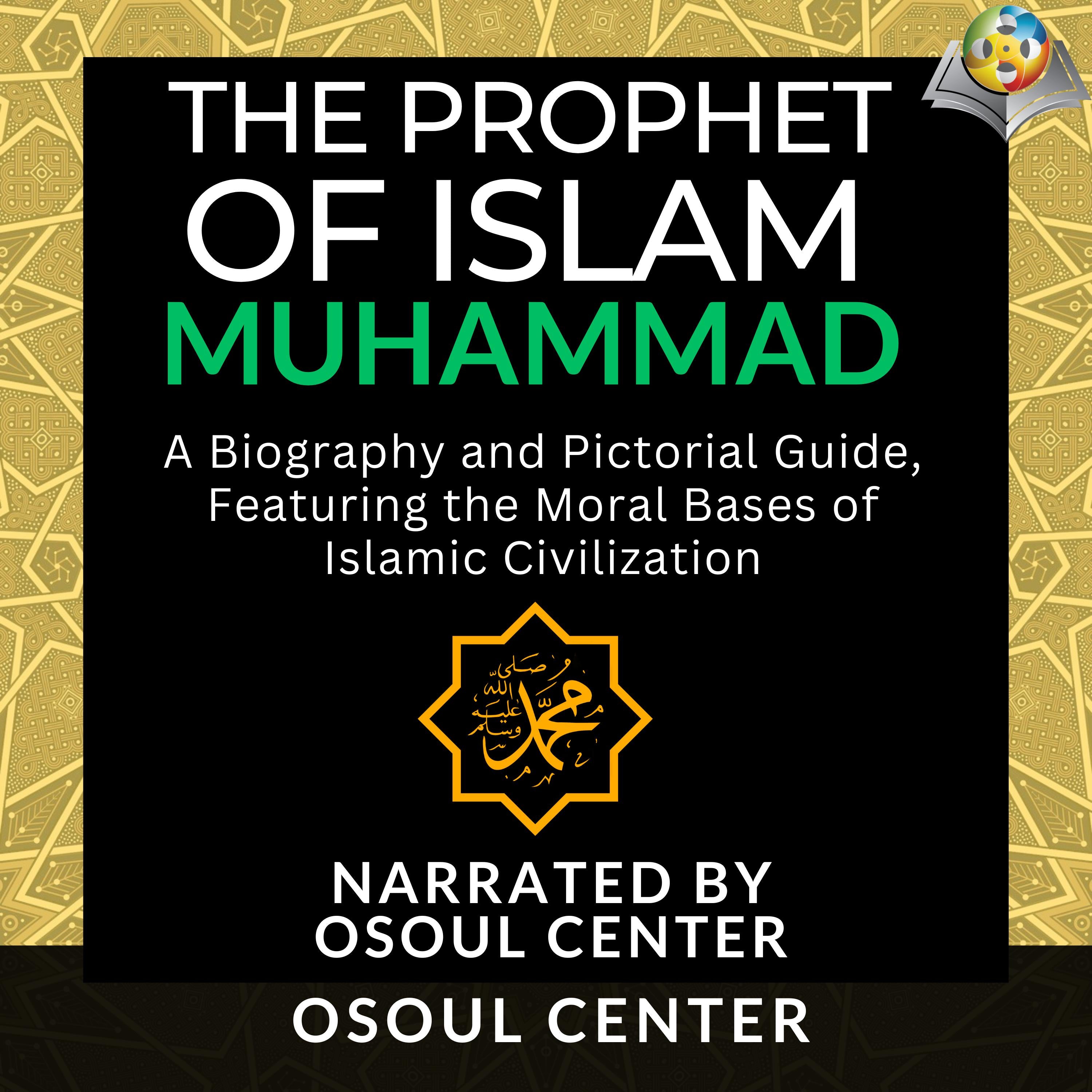 The Prophet of Islam - Muhammad