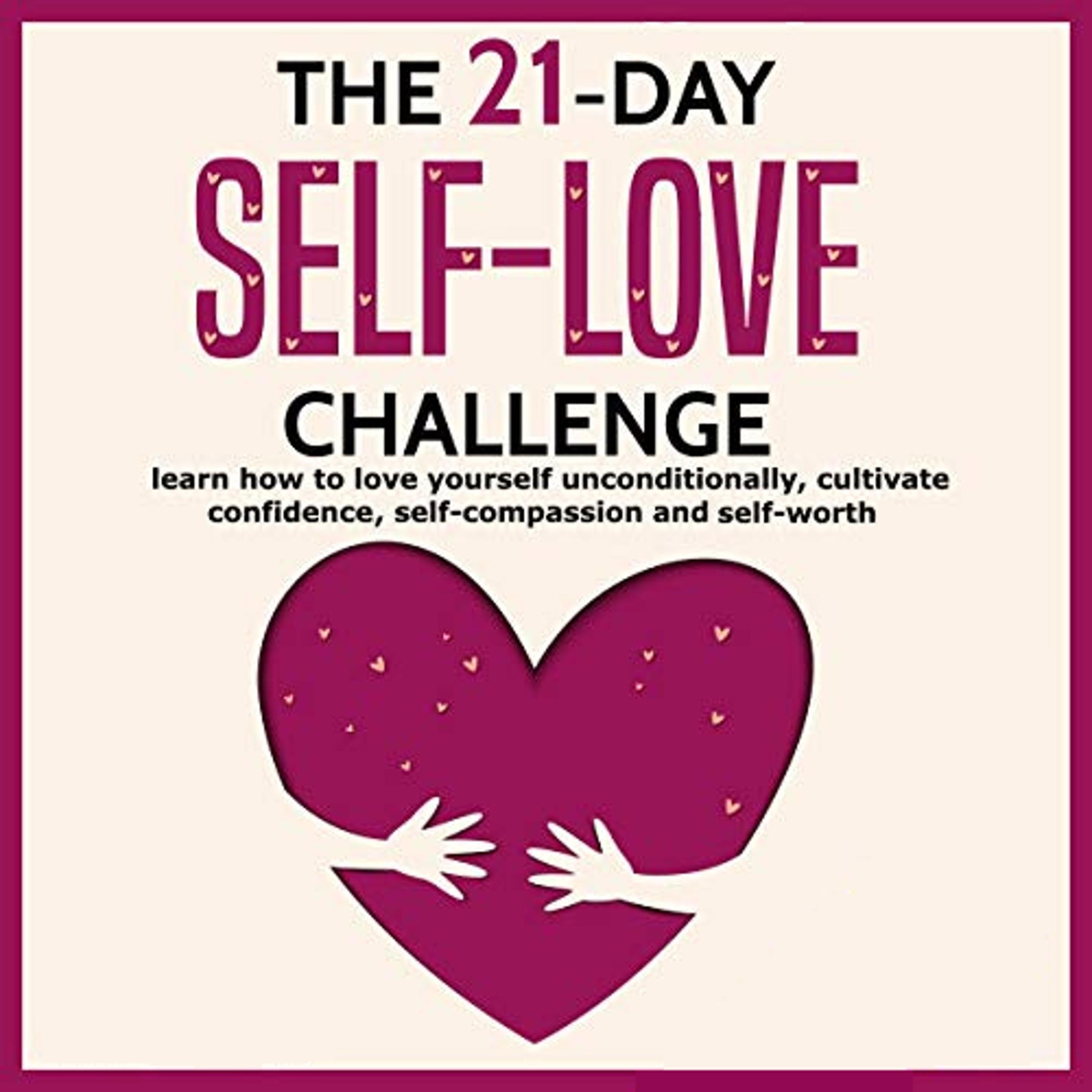 The 21-Day Self-Love Challenge