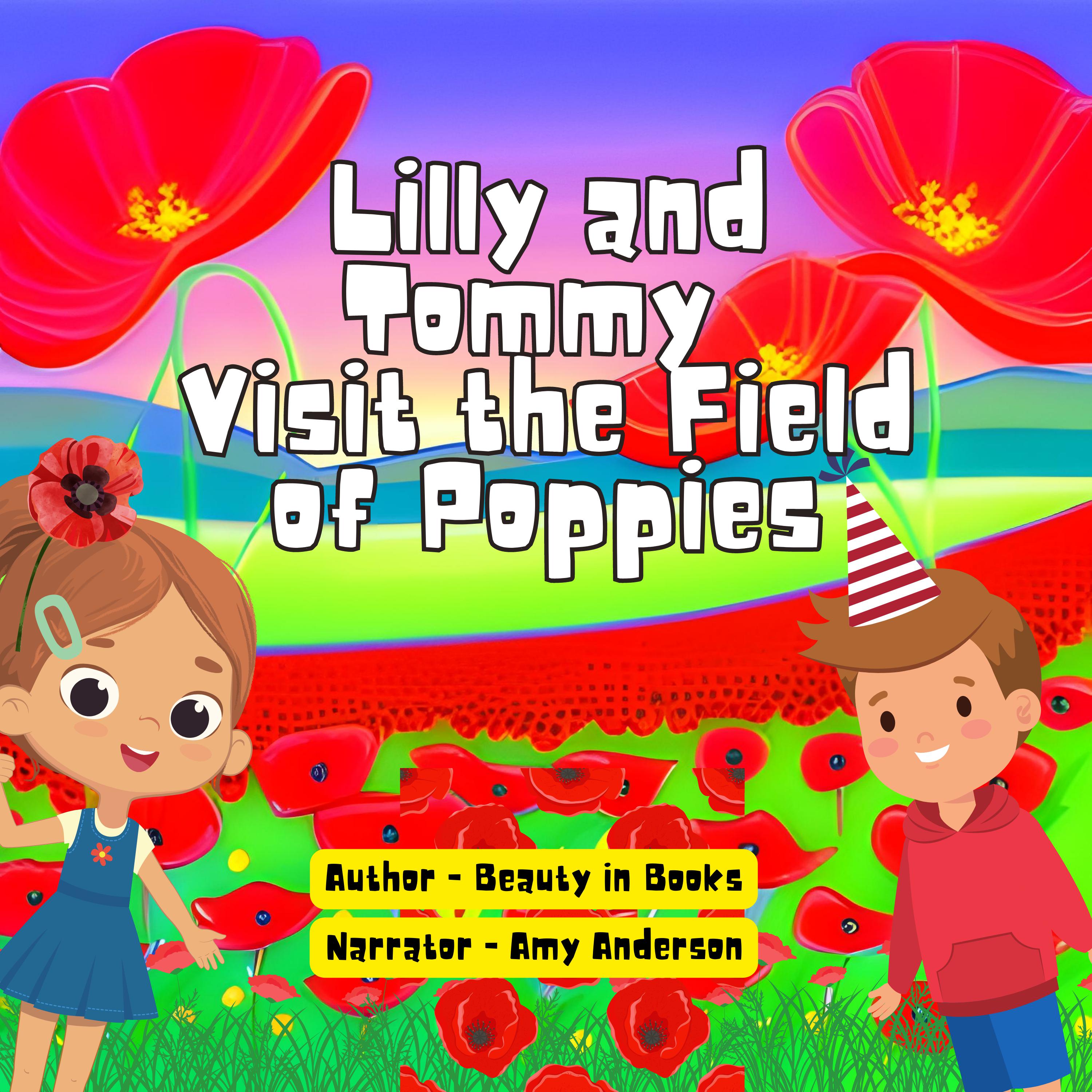 Lilly and Tommy Visit the Field of Poppies
