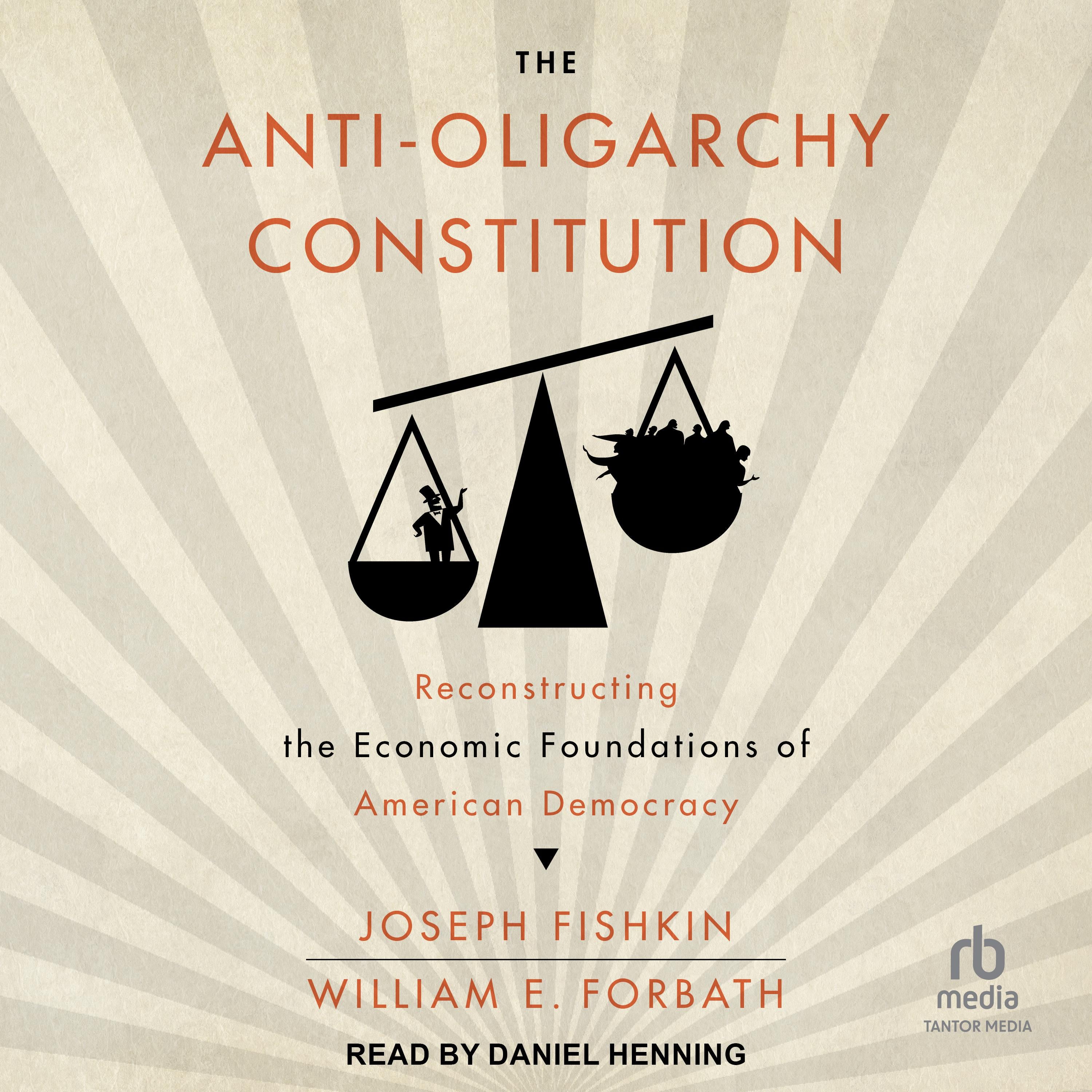 The Anti-Oligarchy Constitution
