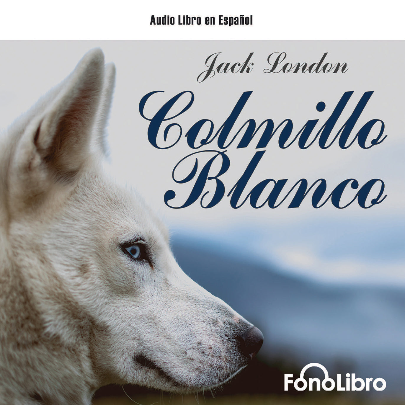 Colmillo Blanco [FonoLibro Edition]