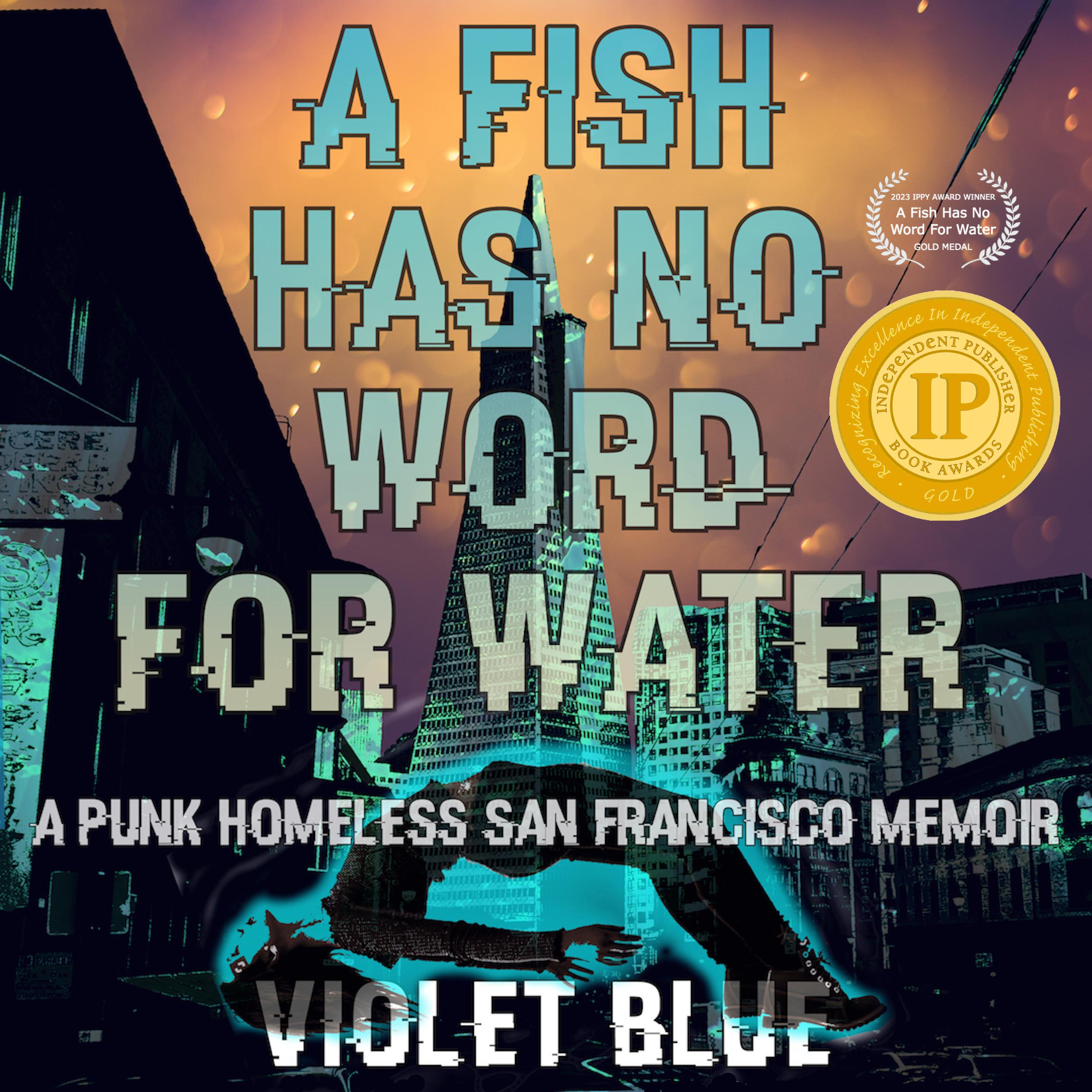 A Fish Has No Word For Water