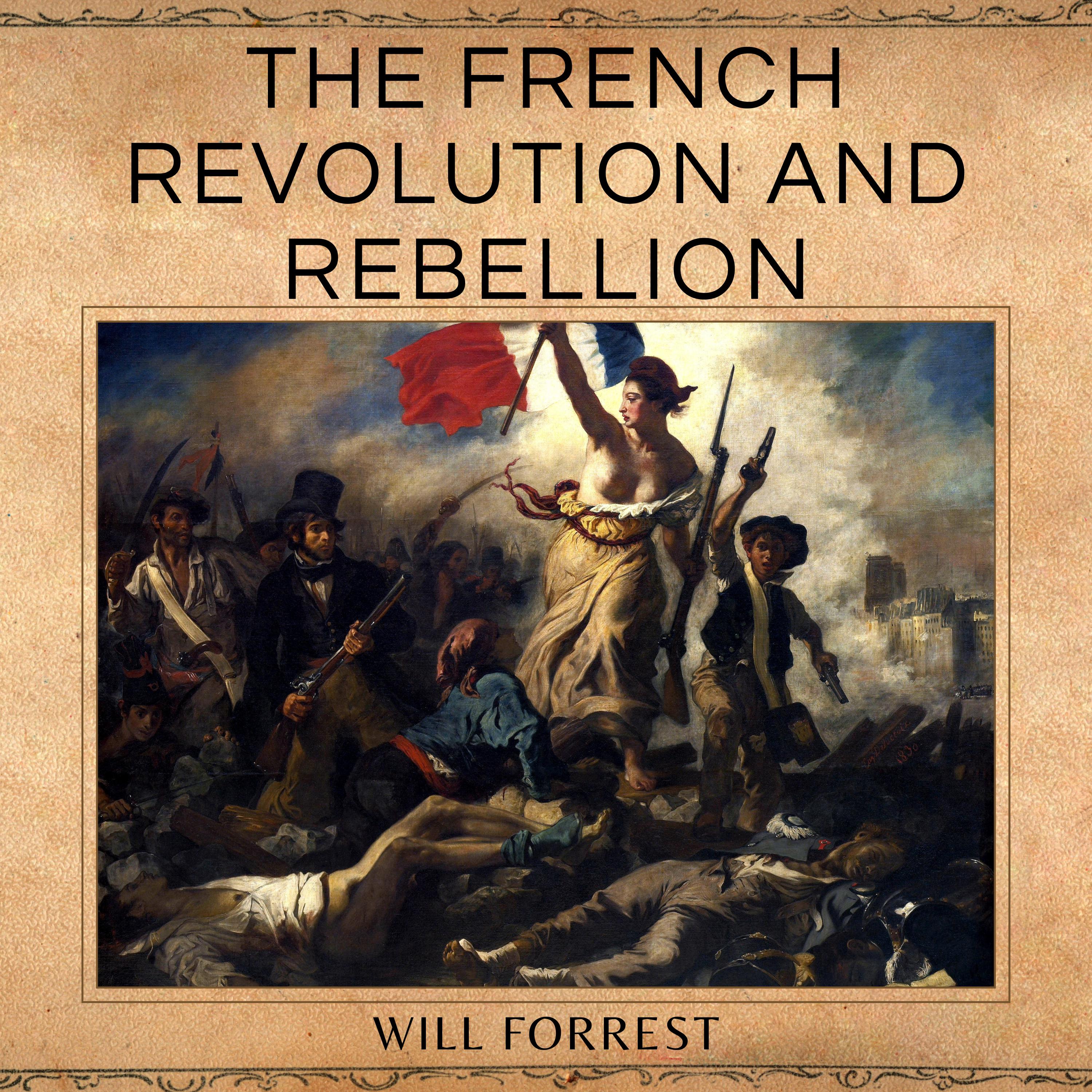 The French Revolution and Rebellion