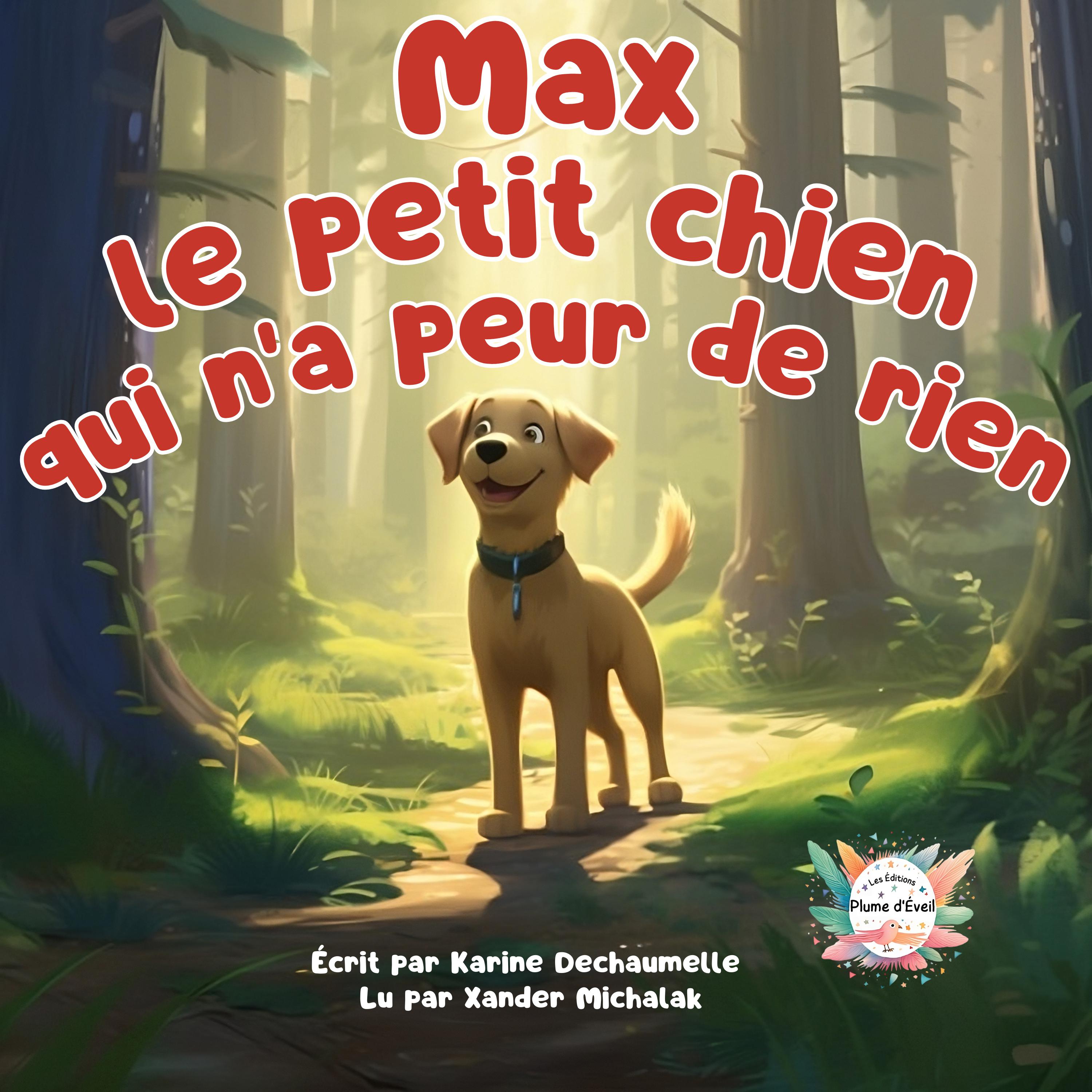 Max le petit chien qui n'a peur de rien !