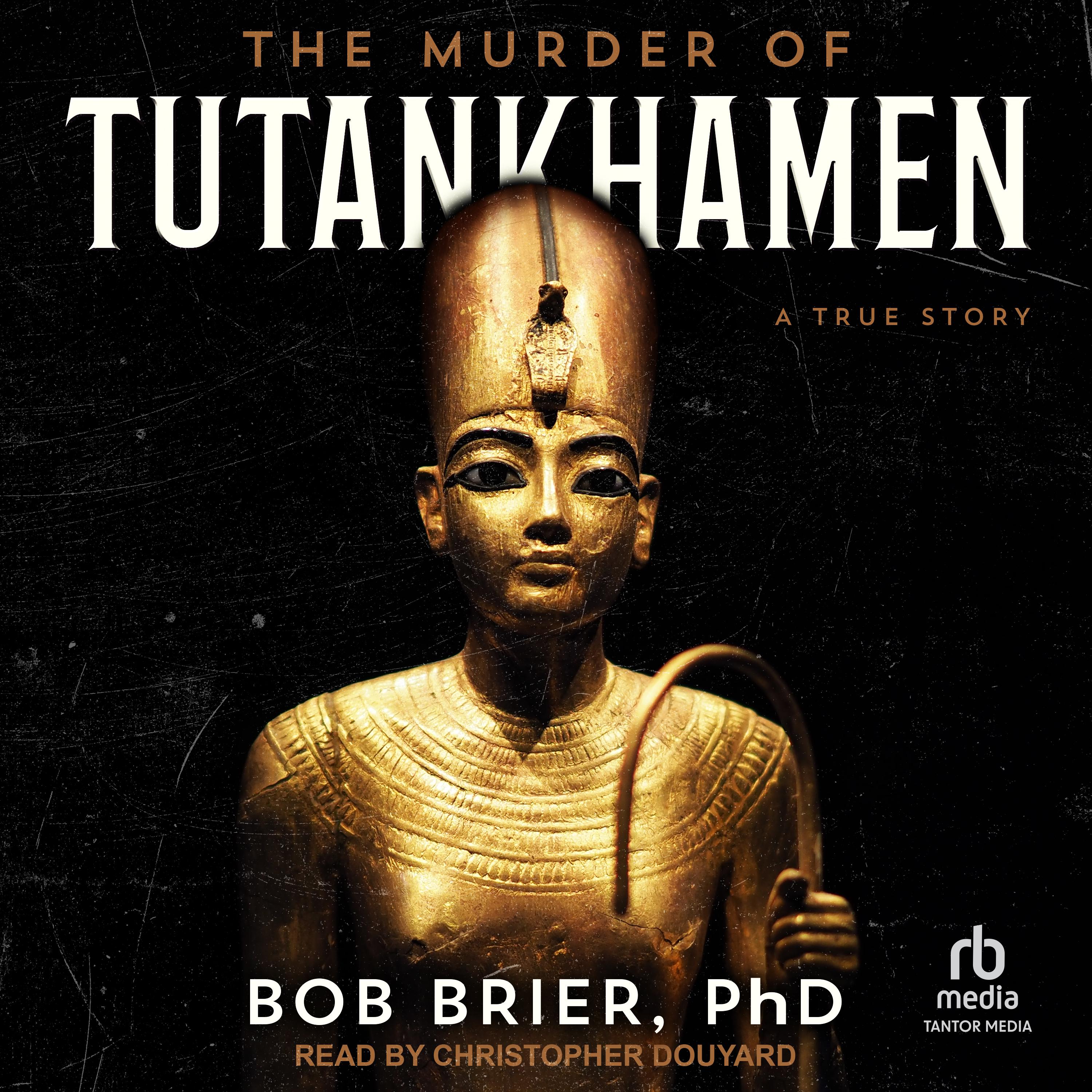 The Murder of Tutankhamen