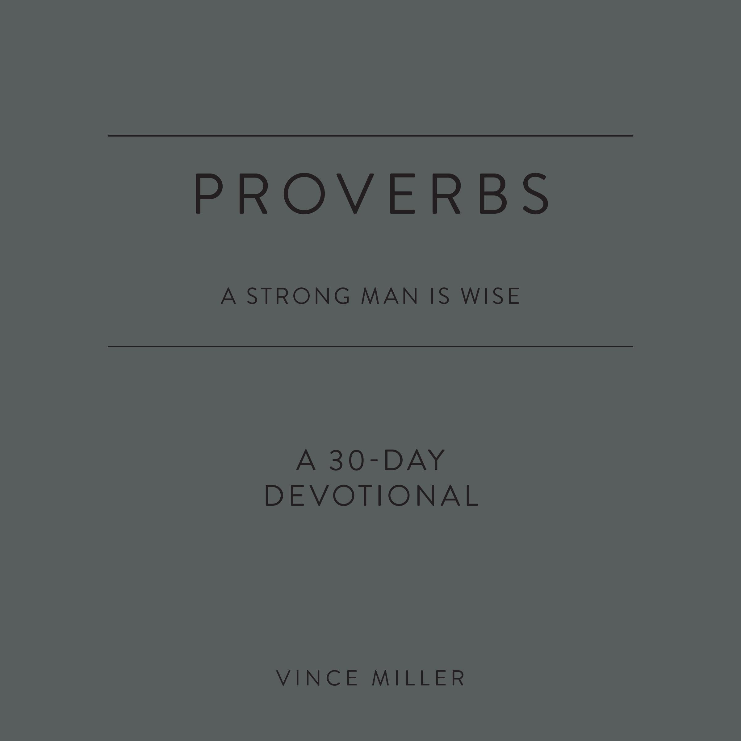 Proverbs: A Strong Man Is Wise