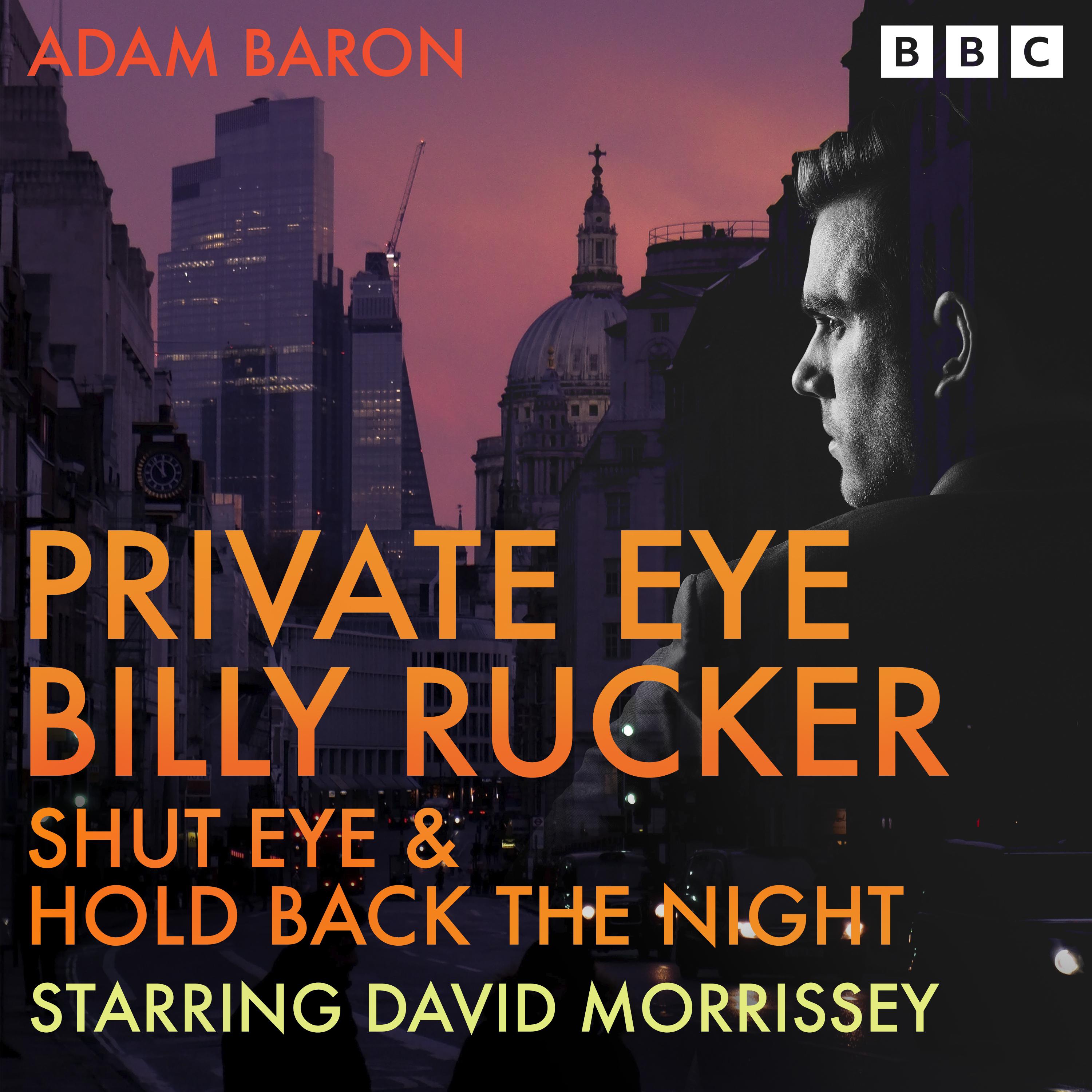 Private Eye Billy Rucker: Shut Eye & Hold Back the Night
