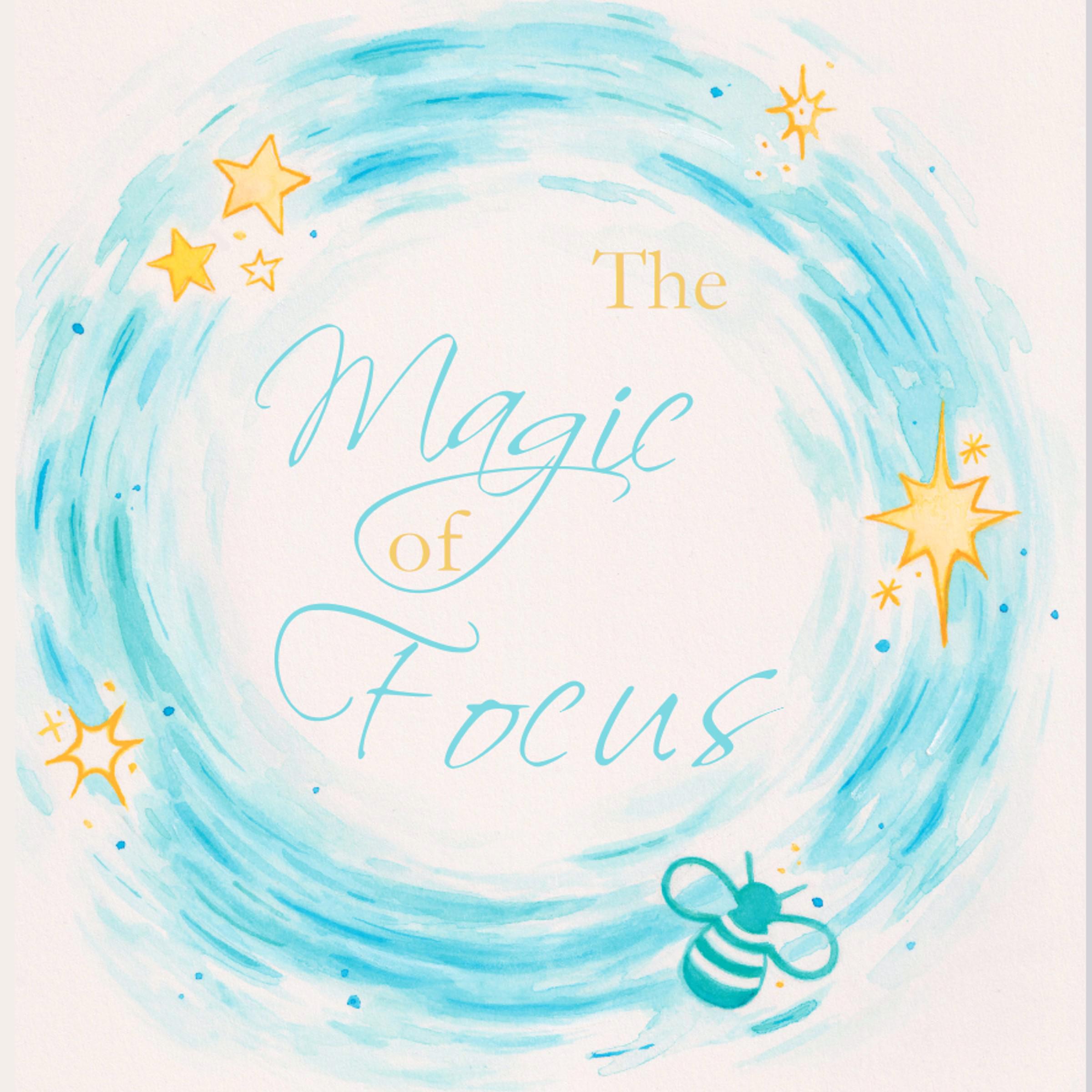 The Magic Of Focus