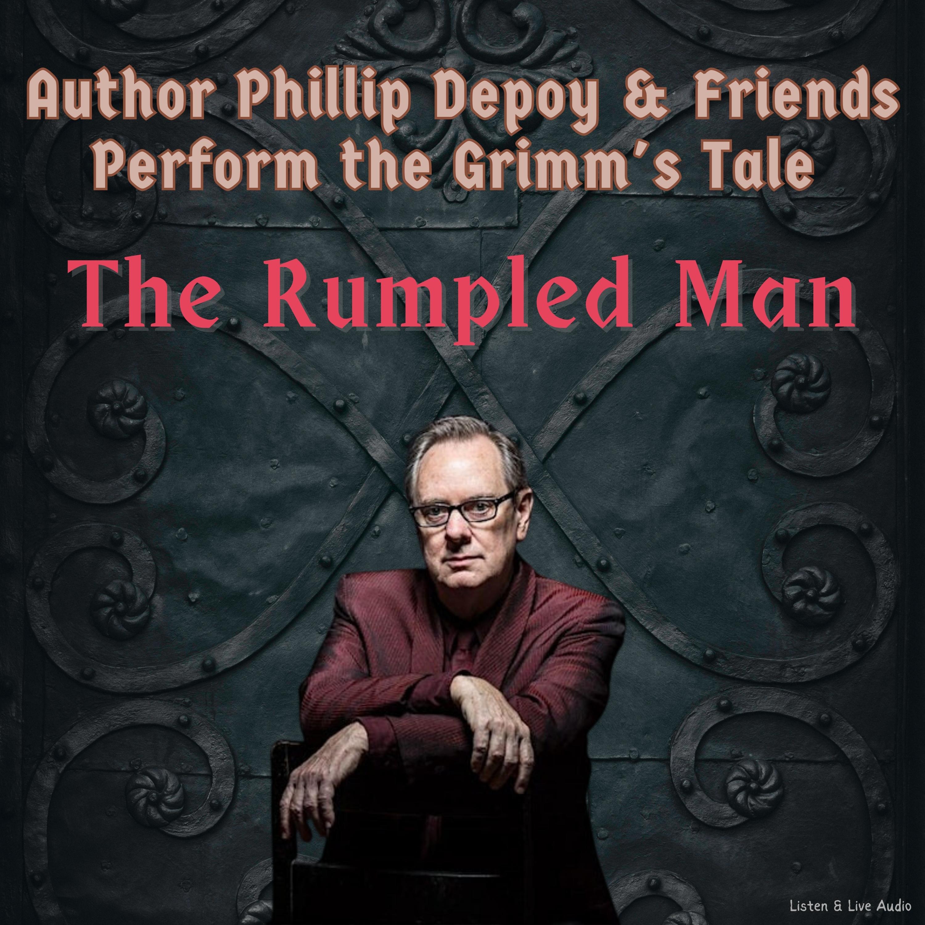 Author Phillip Depoy & Friends Perform the Grimm’s Tale "The Rumpled Man"