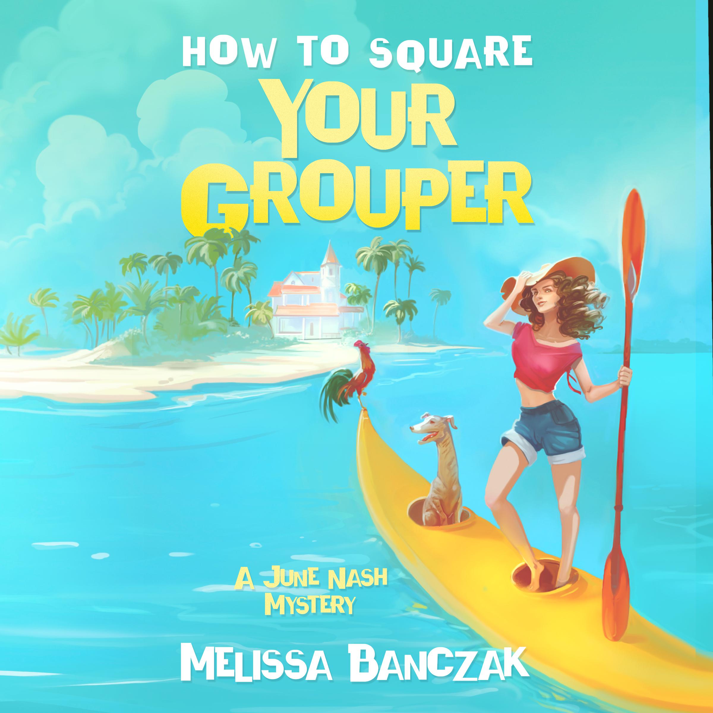 How to Square Your Grouper