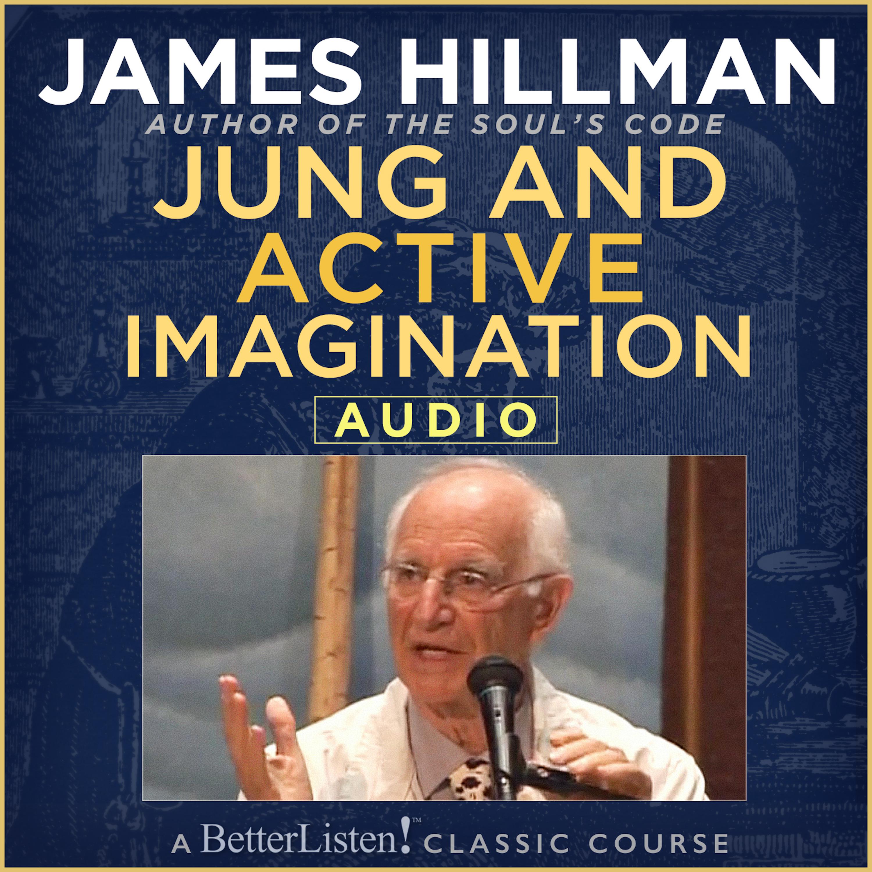 Jung and Active Imagination with James Hillman