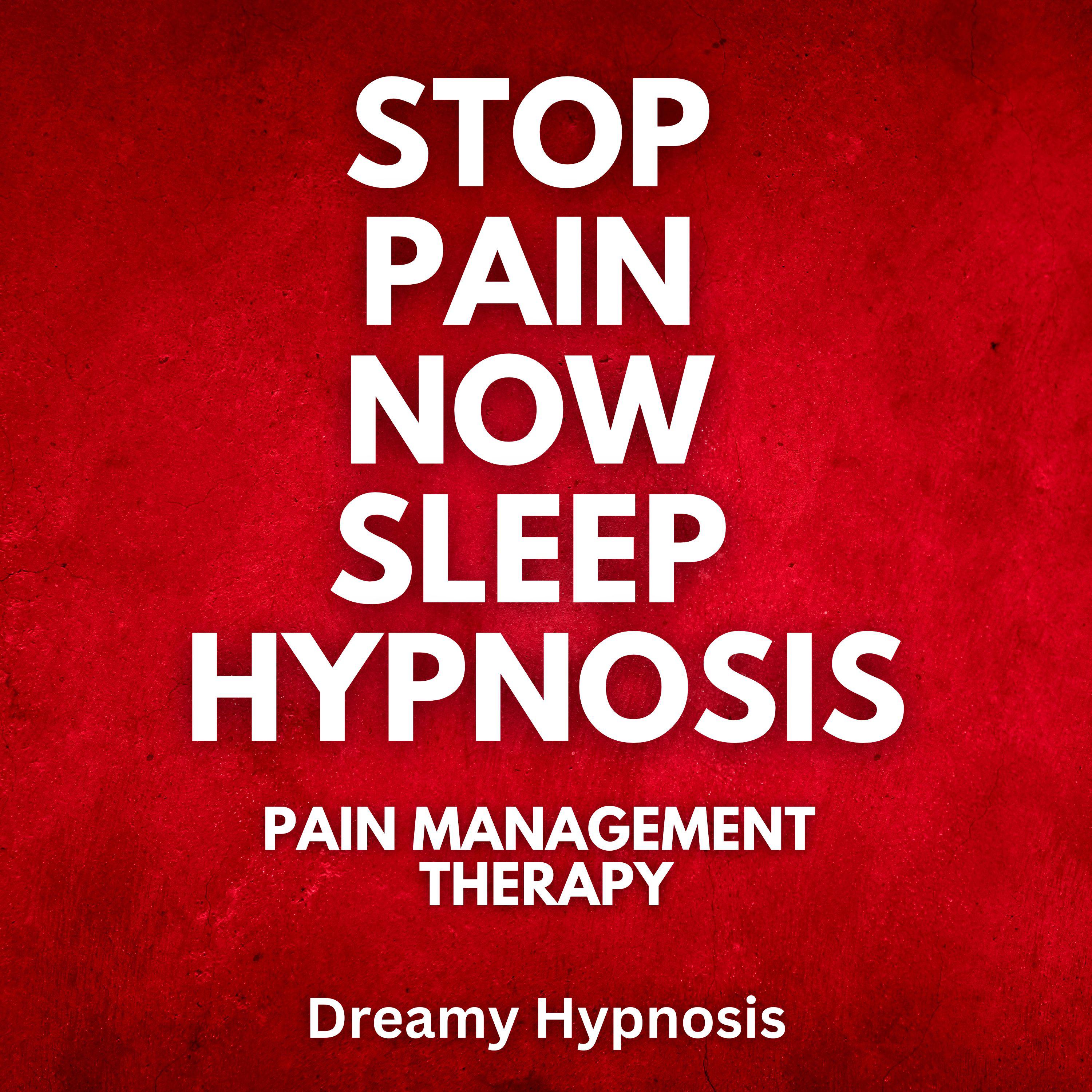 Stop Pain Now Sleep Hypnosis