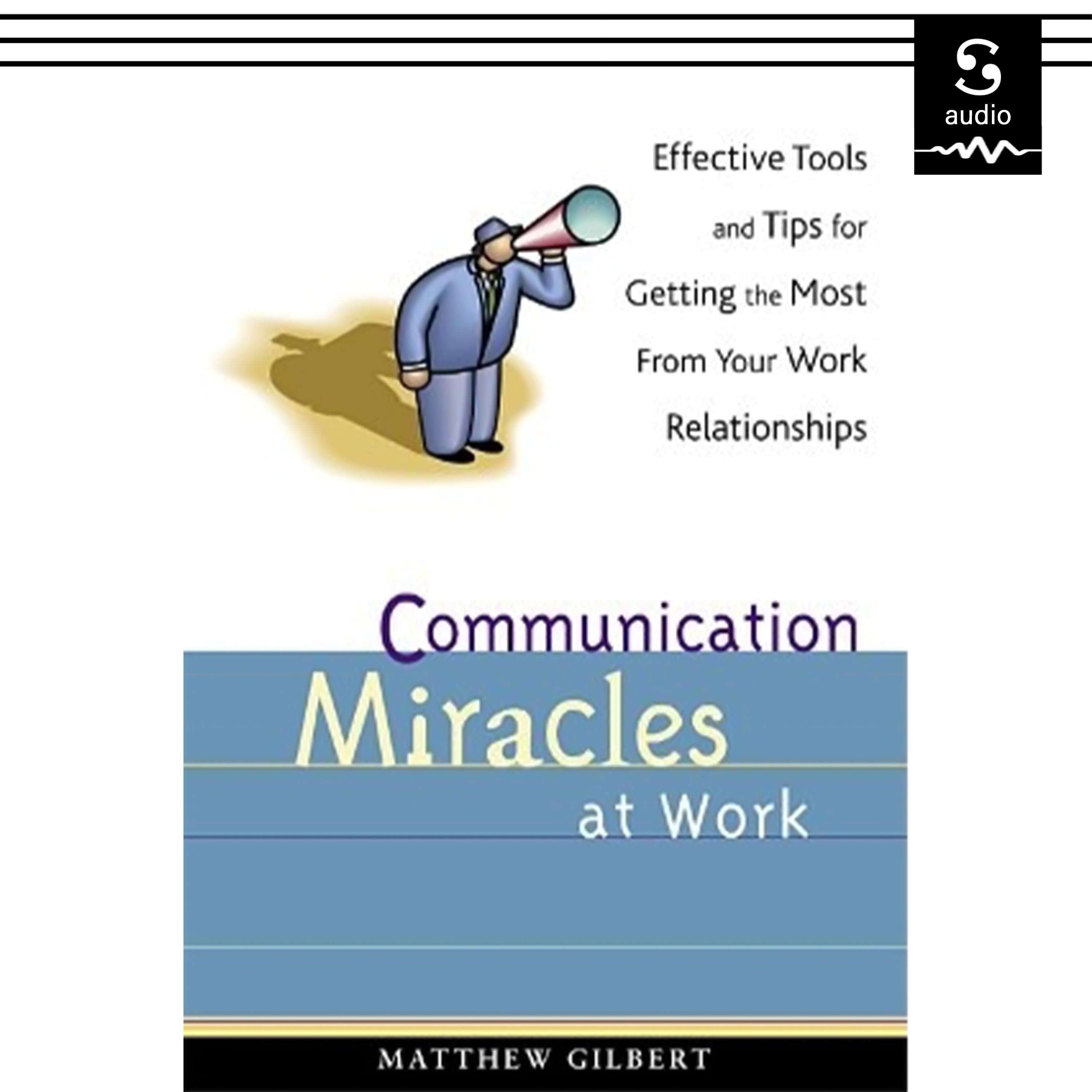 Communication Miracles at Work