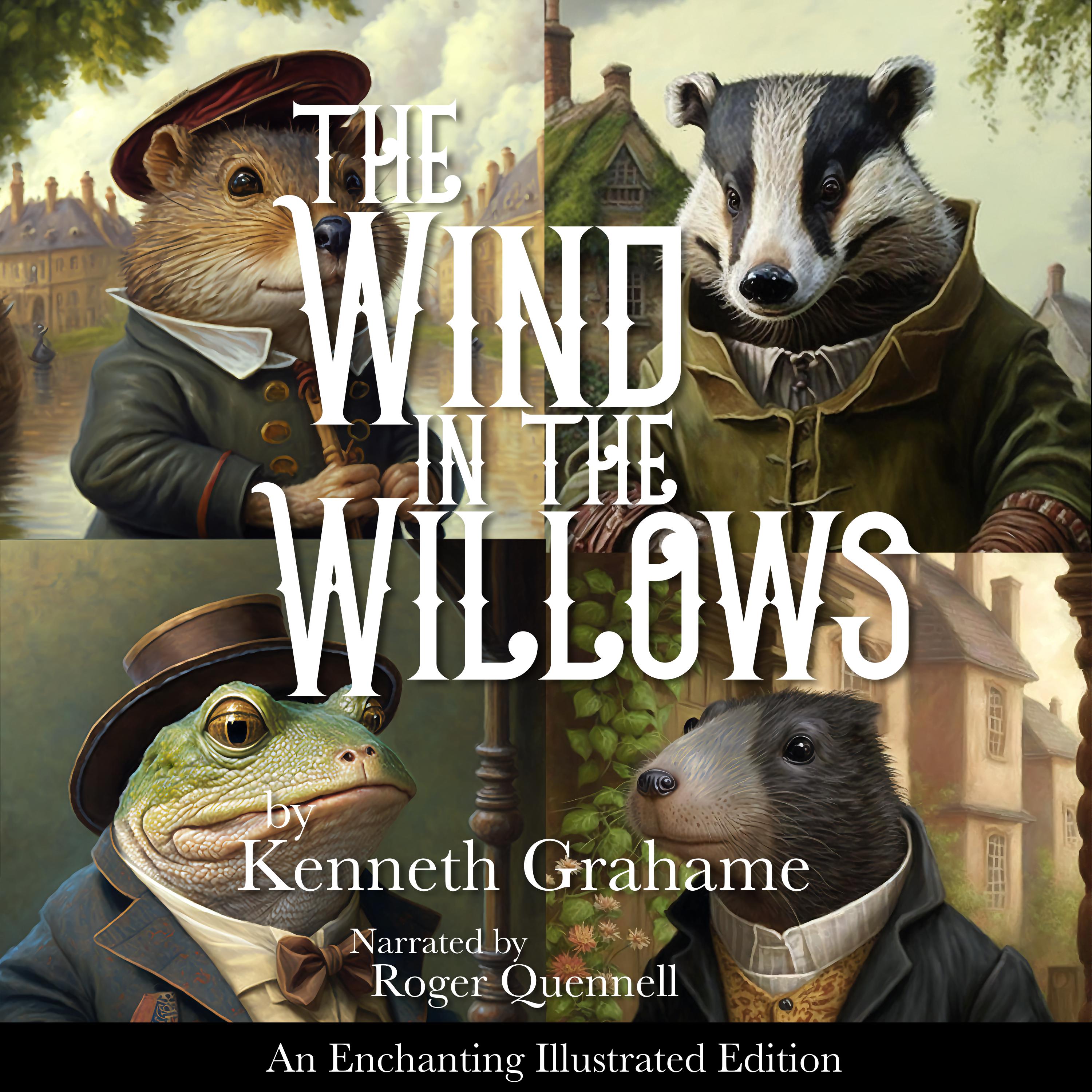 The Wind in the Willows: An Enchanting Illustrated Edition