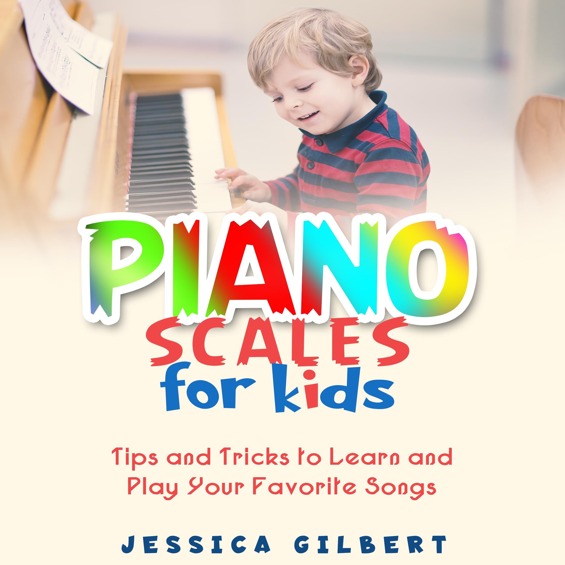 Piano Scales FOR KIDS