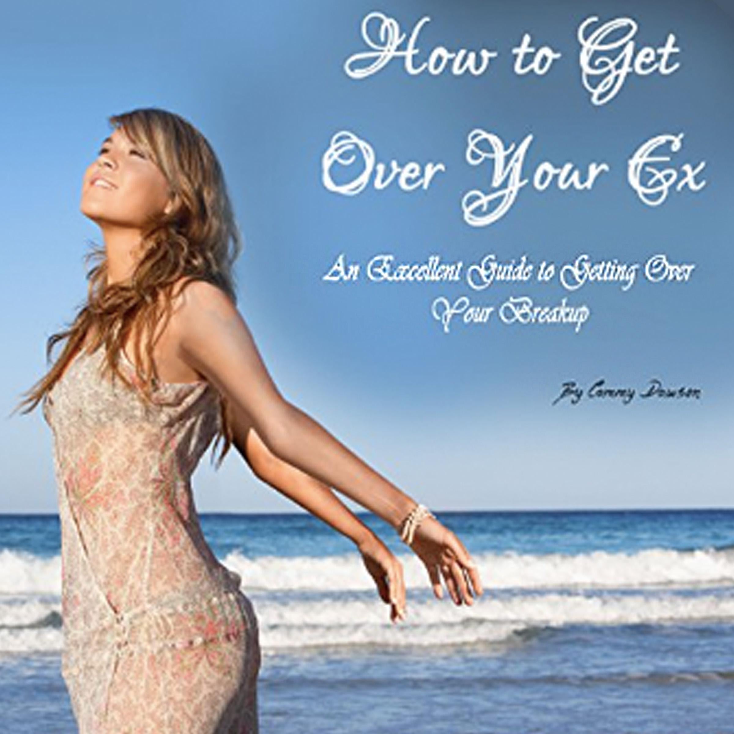 How to Get Over Your Ex