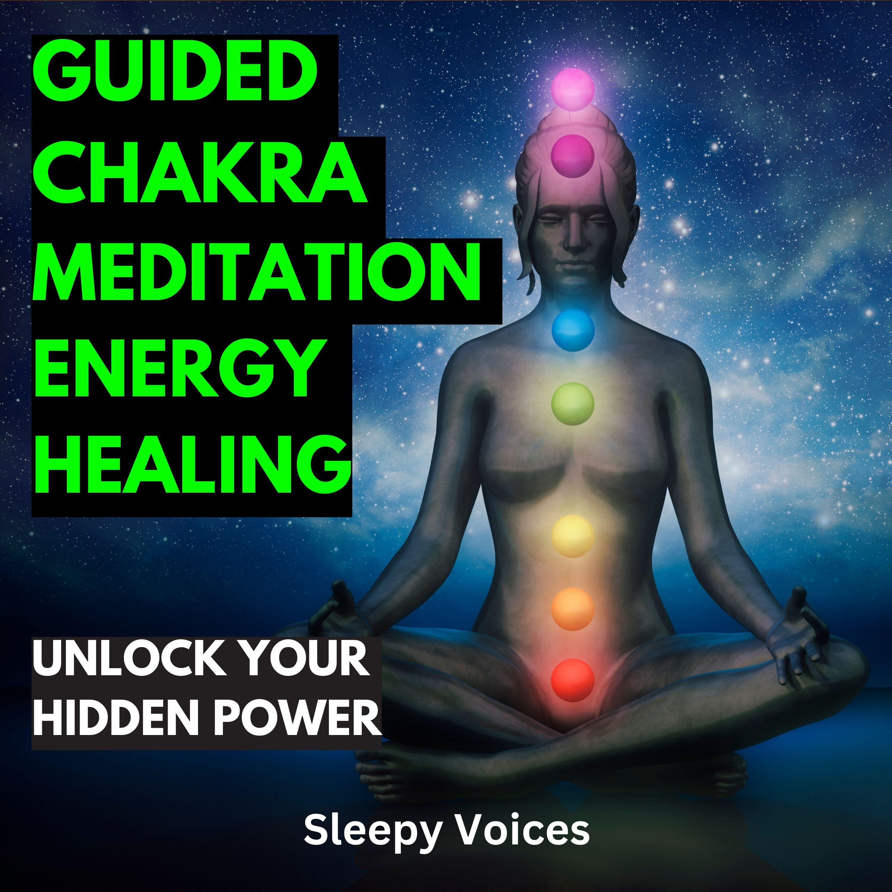 Guided Chakra Meditation Energy Healing