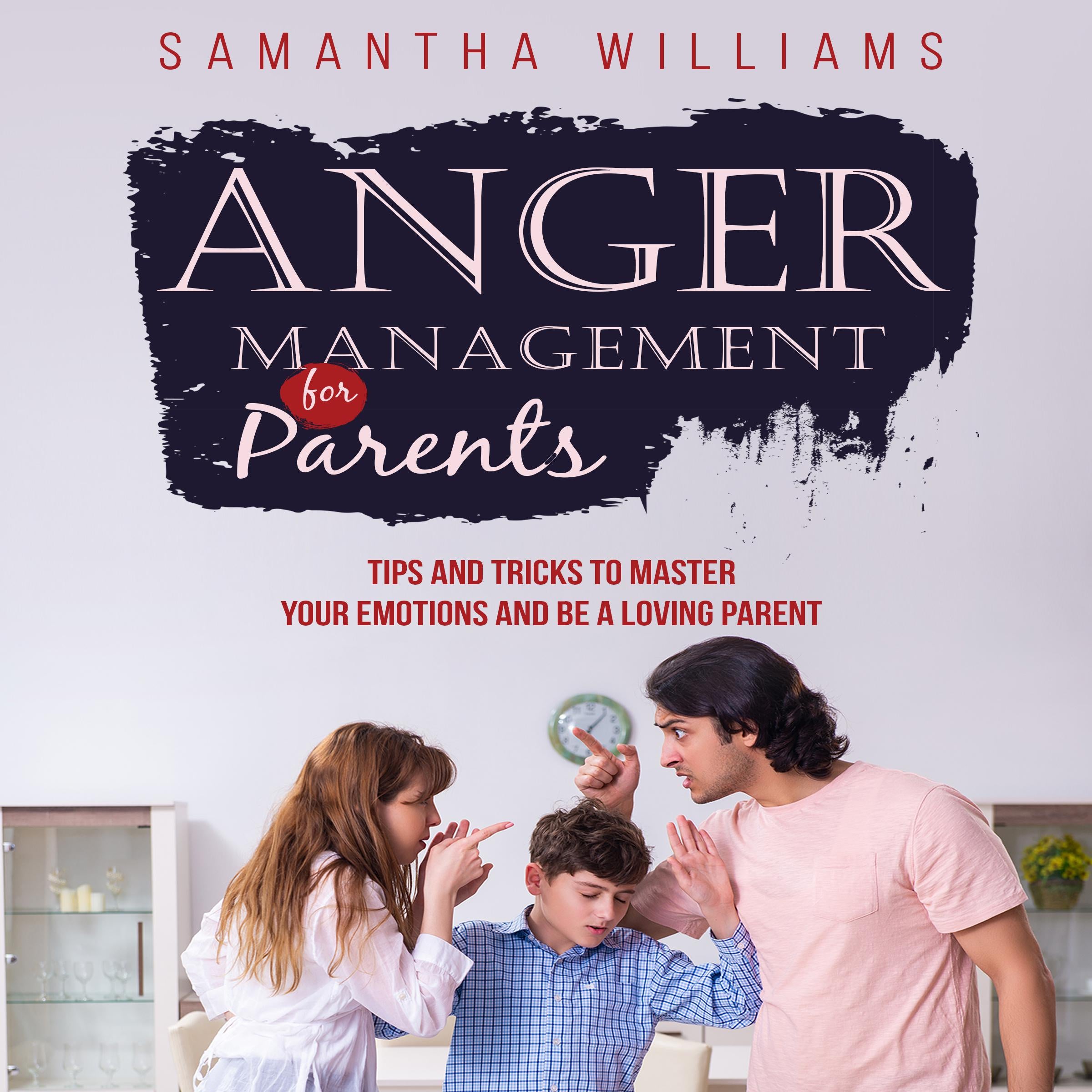 ANGER MANAGEMENT FOR PARENTS
