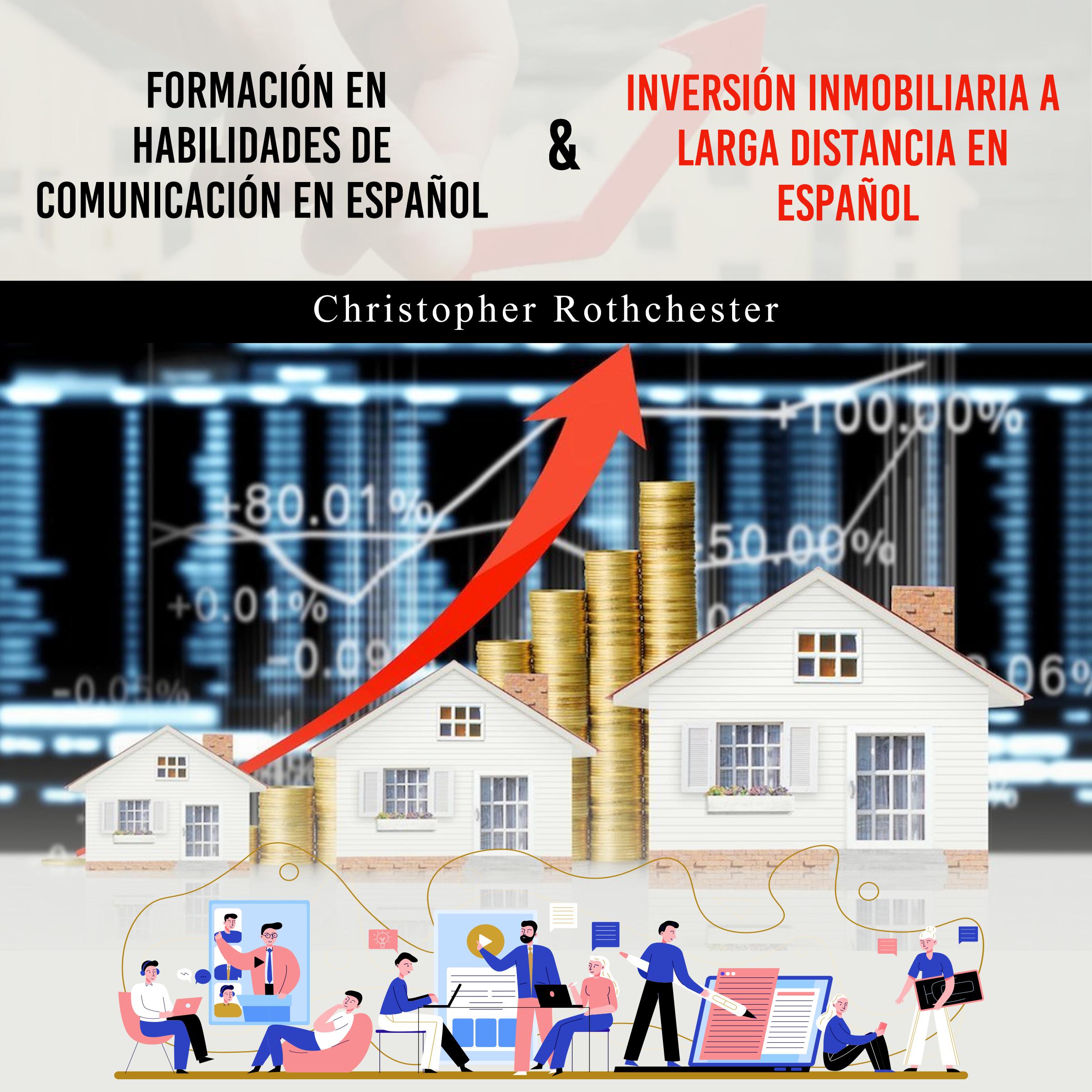 Formación En Habilidades De Comunicación En Español & Inversión Inmobiliaria A Larga Distancia En Español (Spanish Edition)
