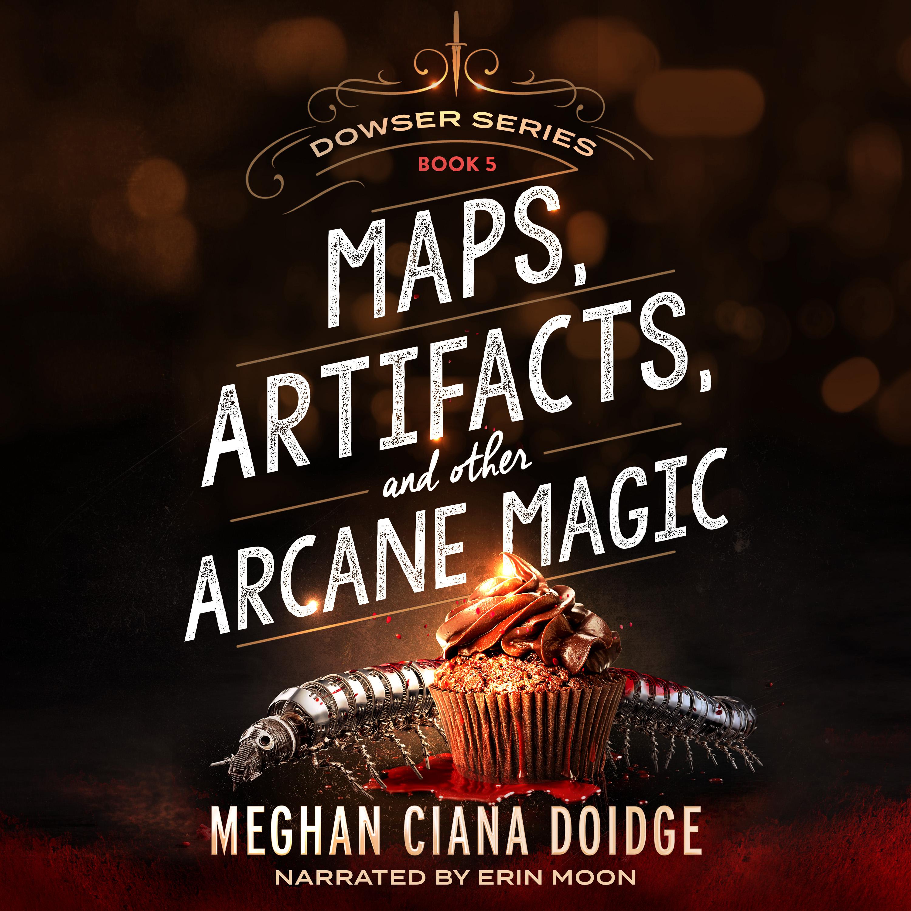 Maps, Artifacts, and Other Arcane Magic