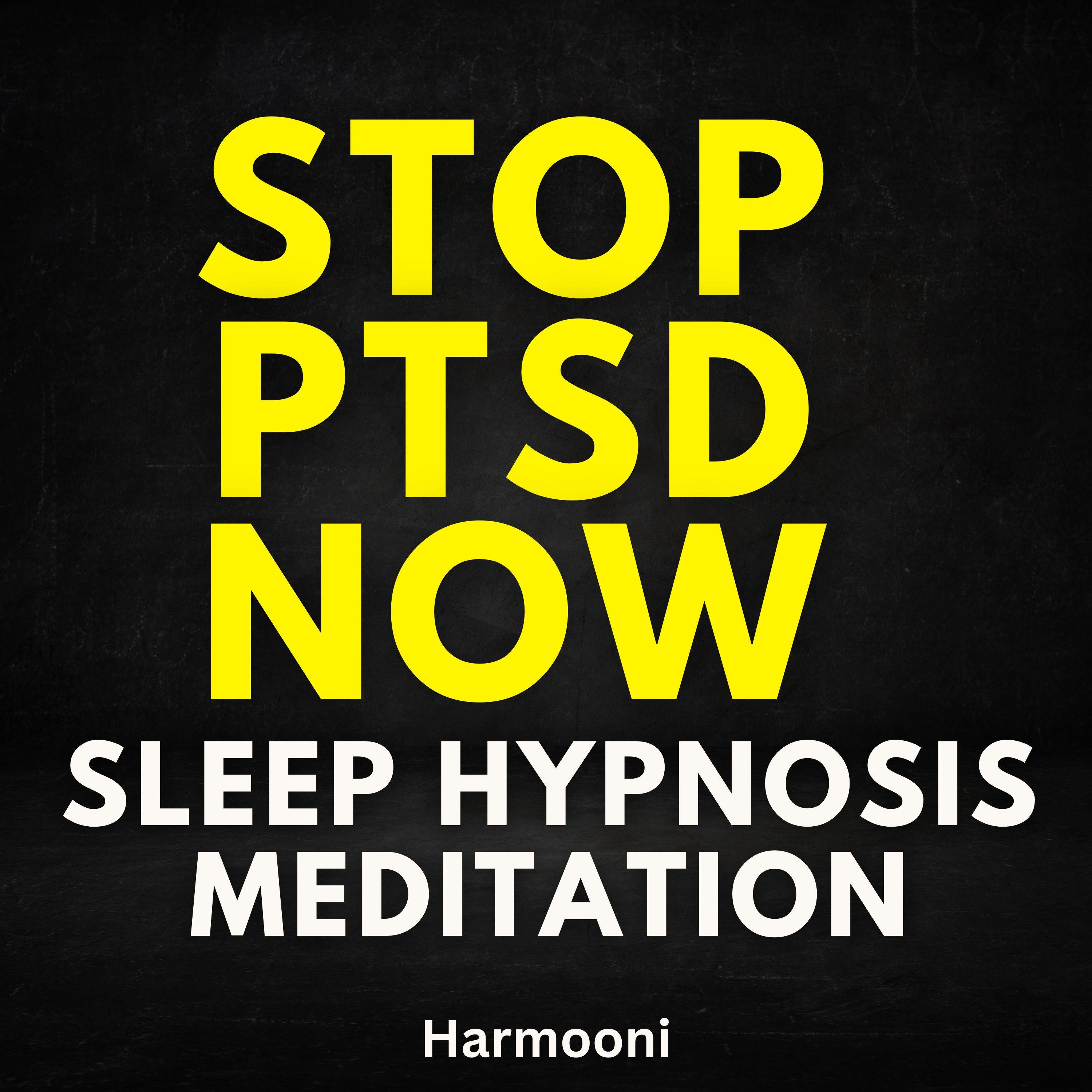 Stop PTSD Now Sleep Hypnosis Meditation