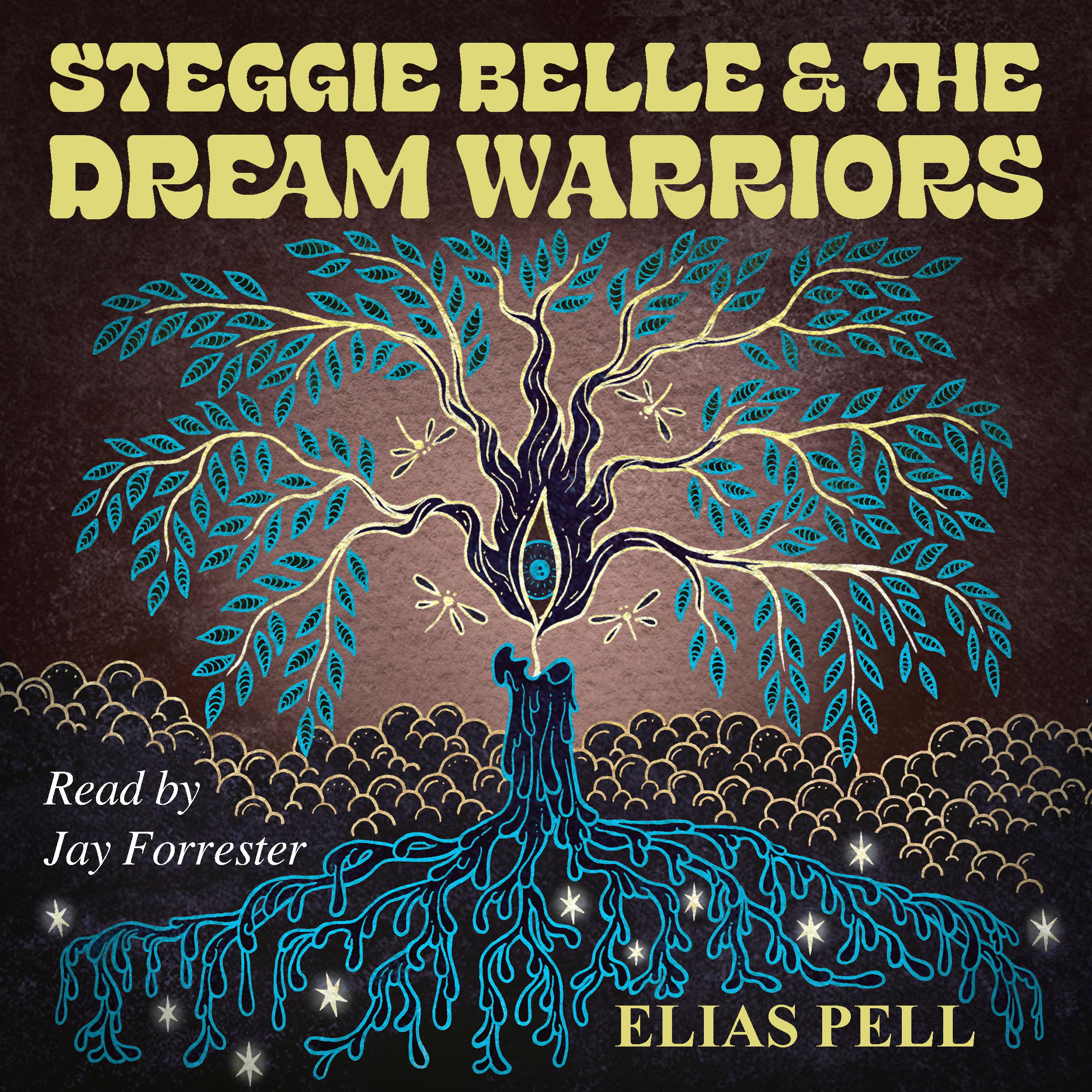 Steggie Belle & the Dream Warriors