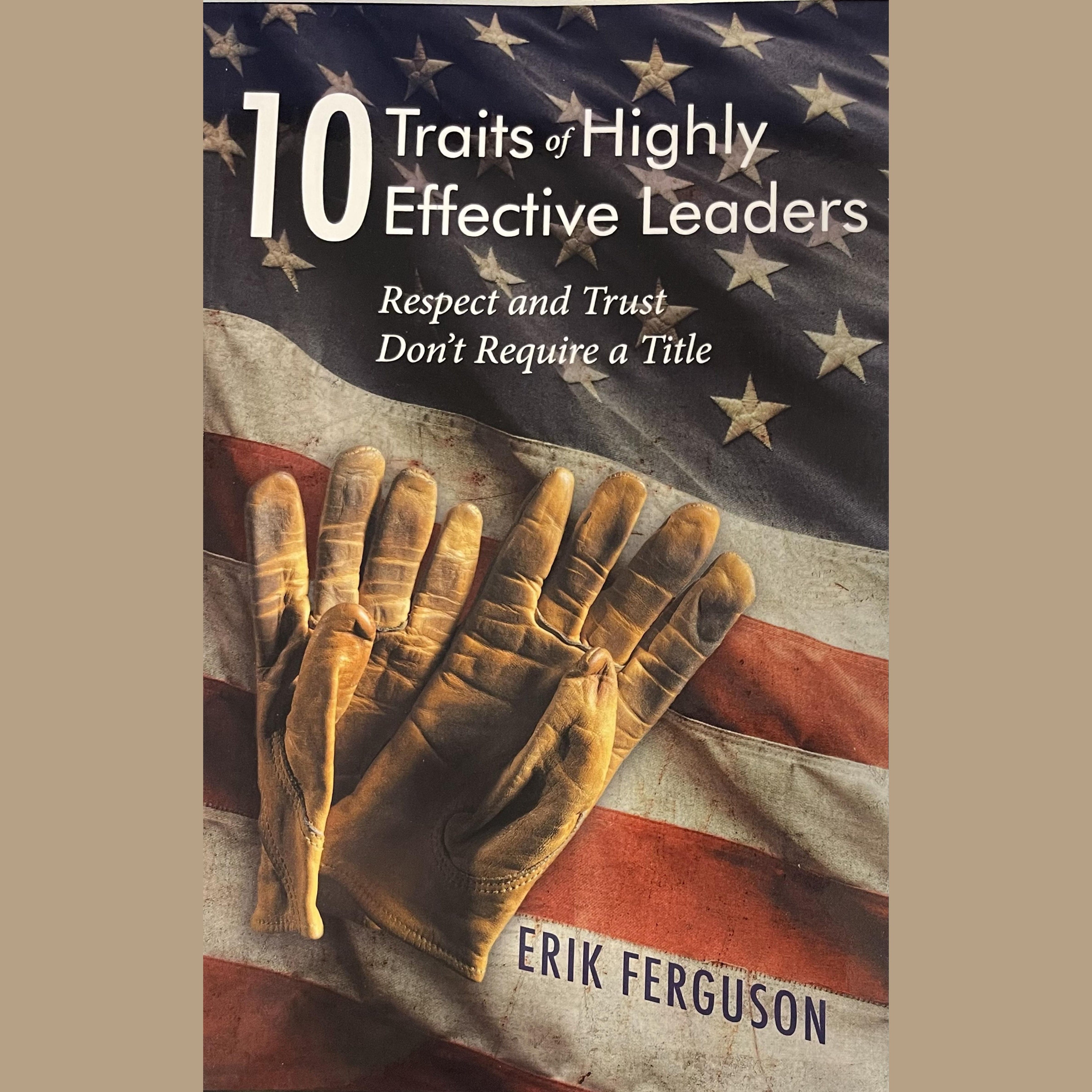 10 Traits of Highly Effective Leaders