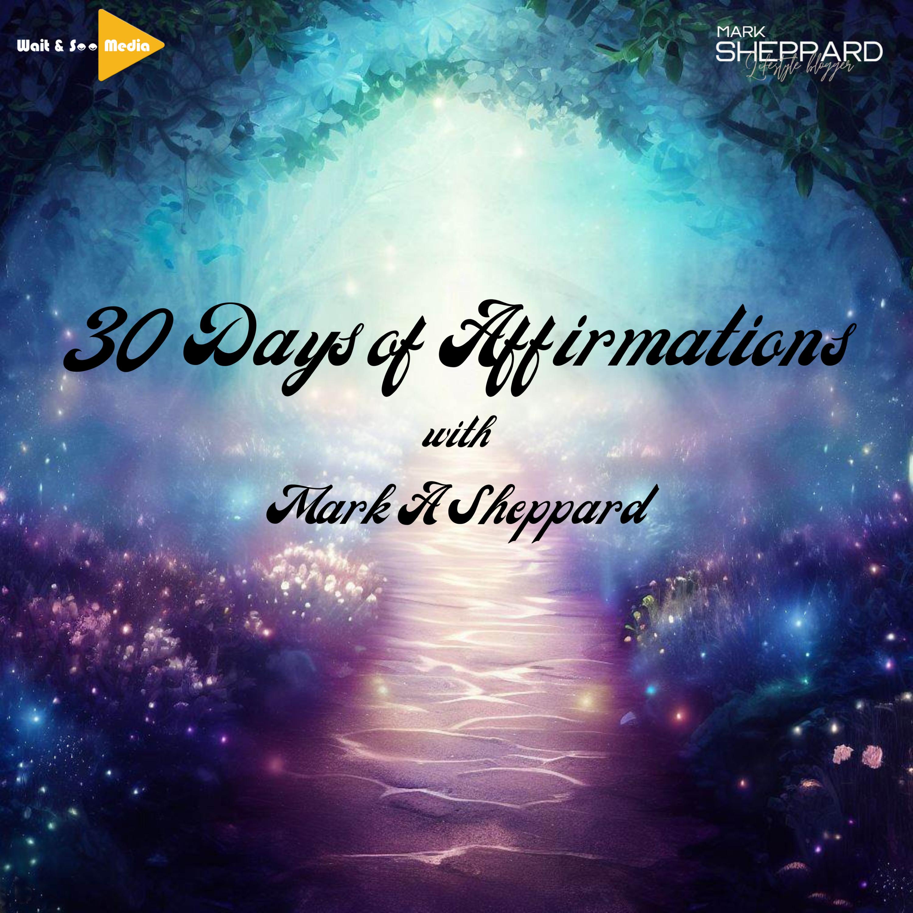 30 Days of Affirmations with Mark Sheppard