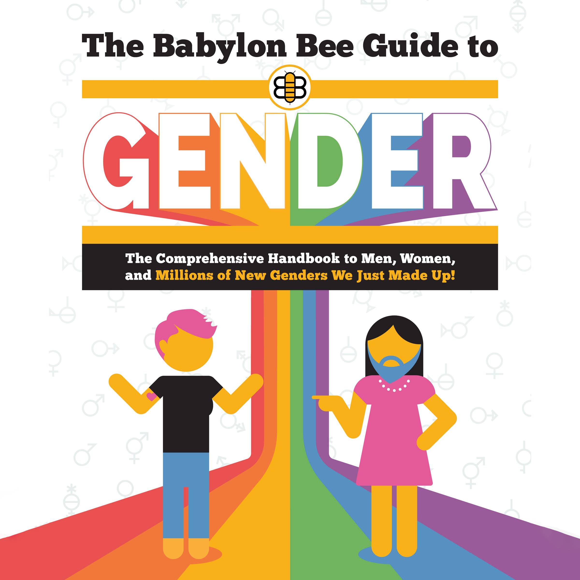 The Babylon Bee Guide to Gender