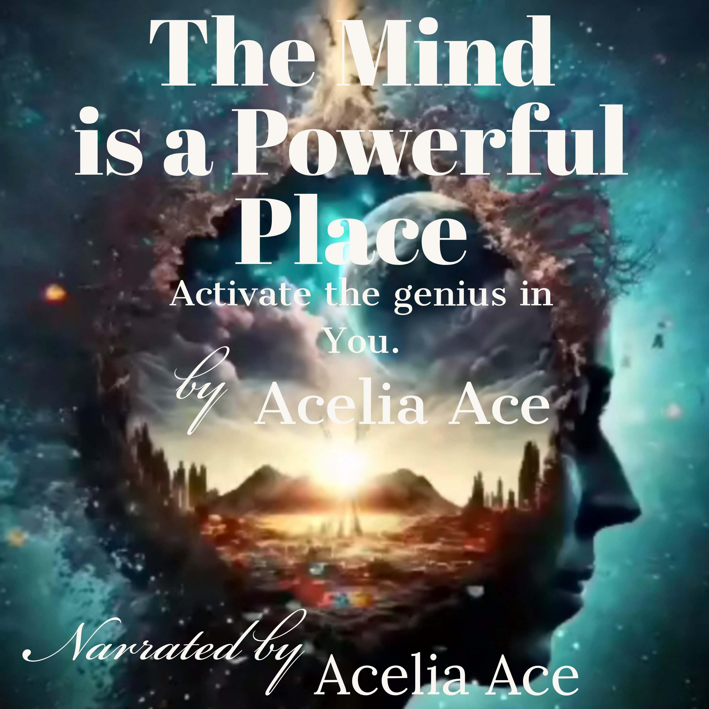 The Mind is a Powerful Place