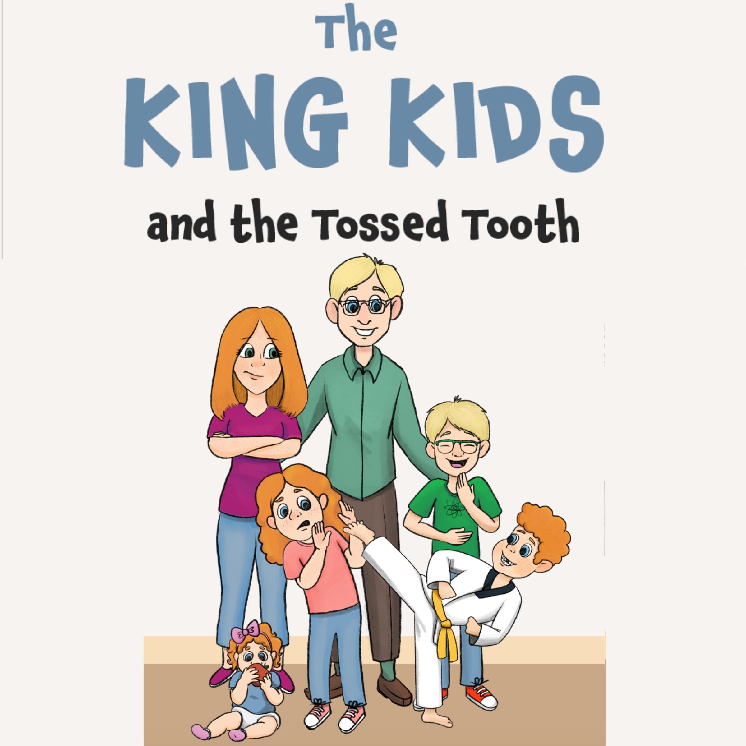 The King Kids and the Tossed Tooth