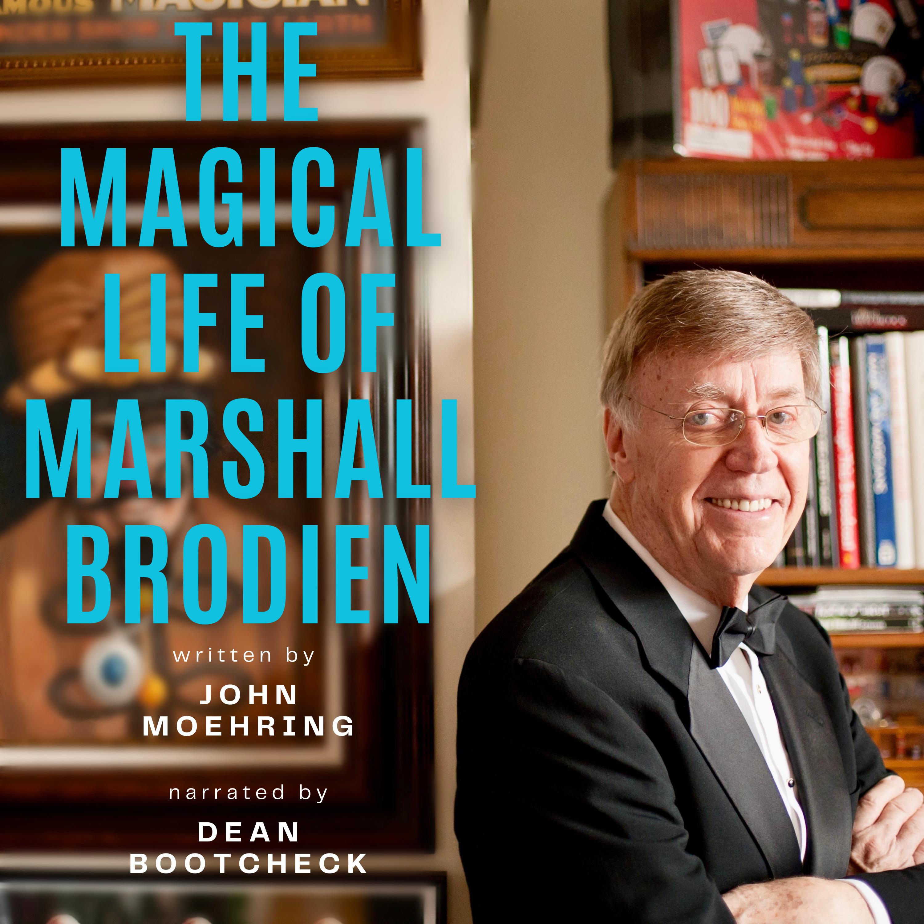 The Magical Life of Marshall Brodien