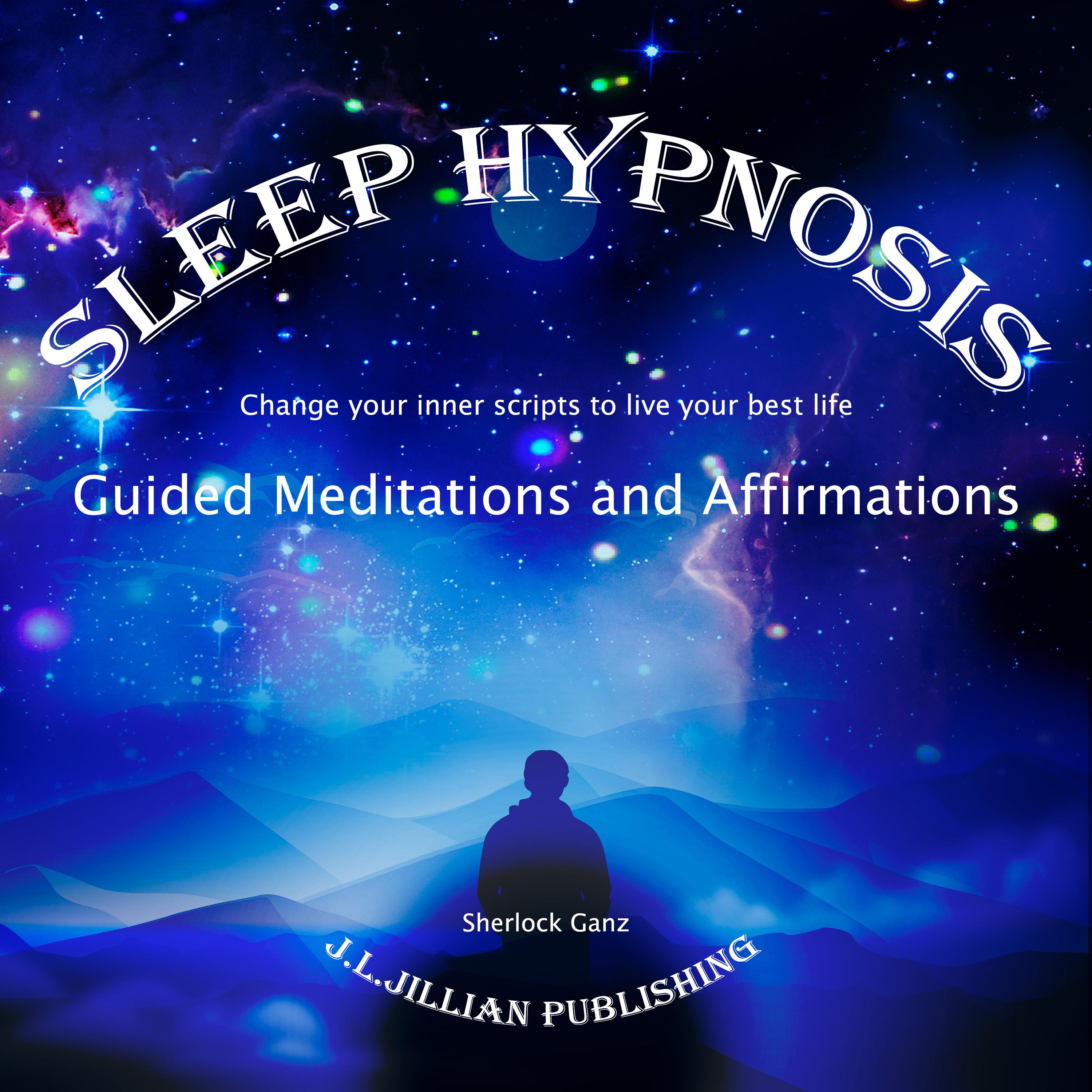 Sleep Hypnosis : Guided Meditations and Affirmations