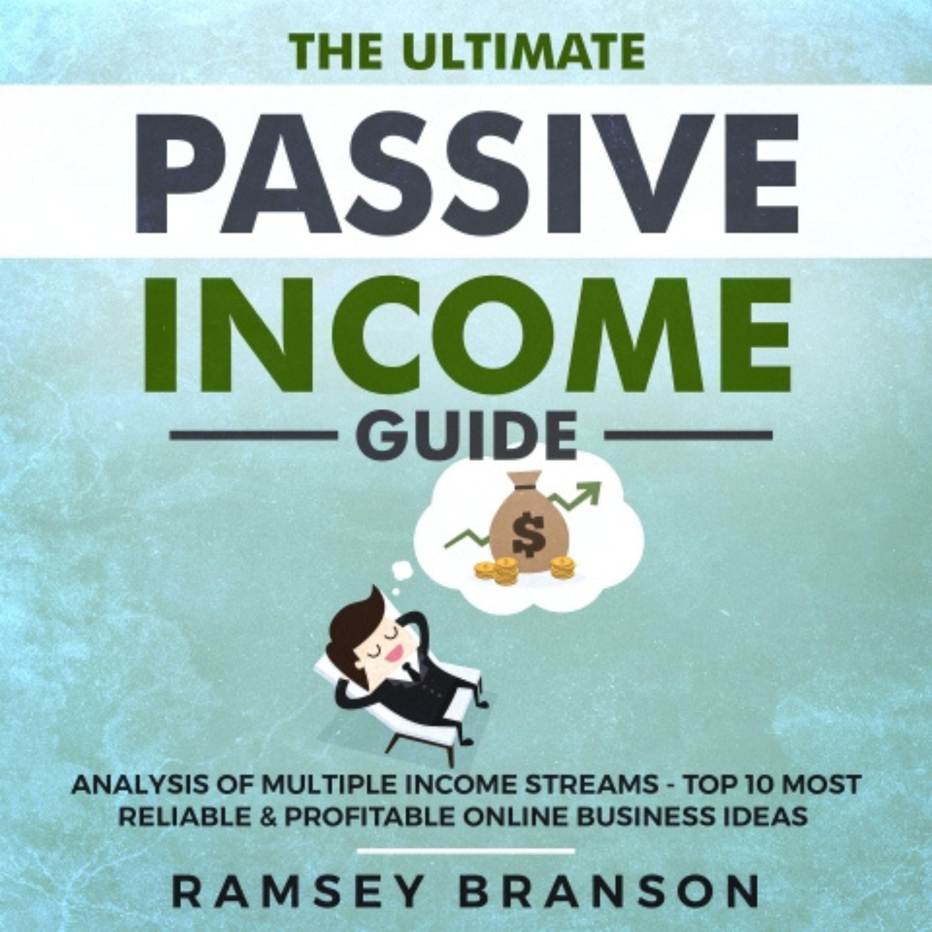 The Ultimate Passive Income Guide