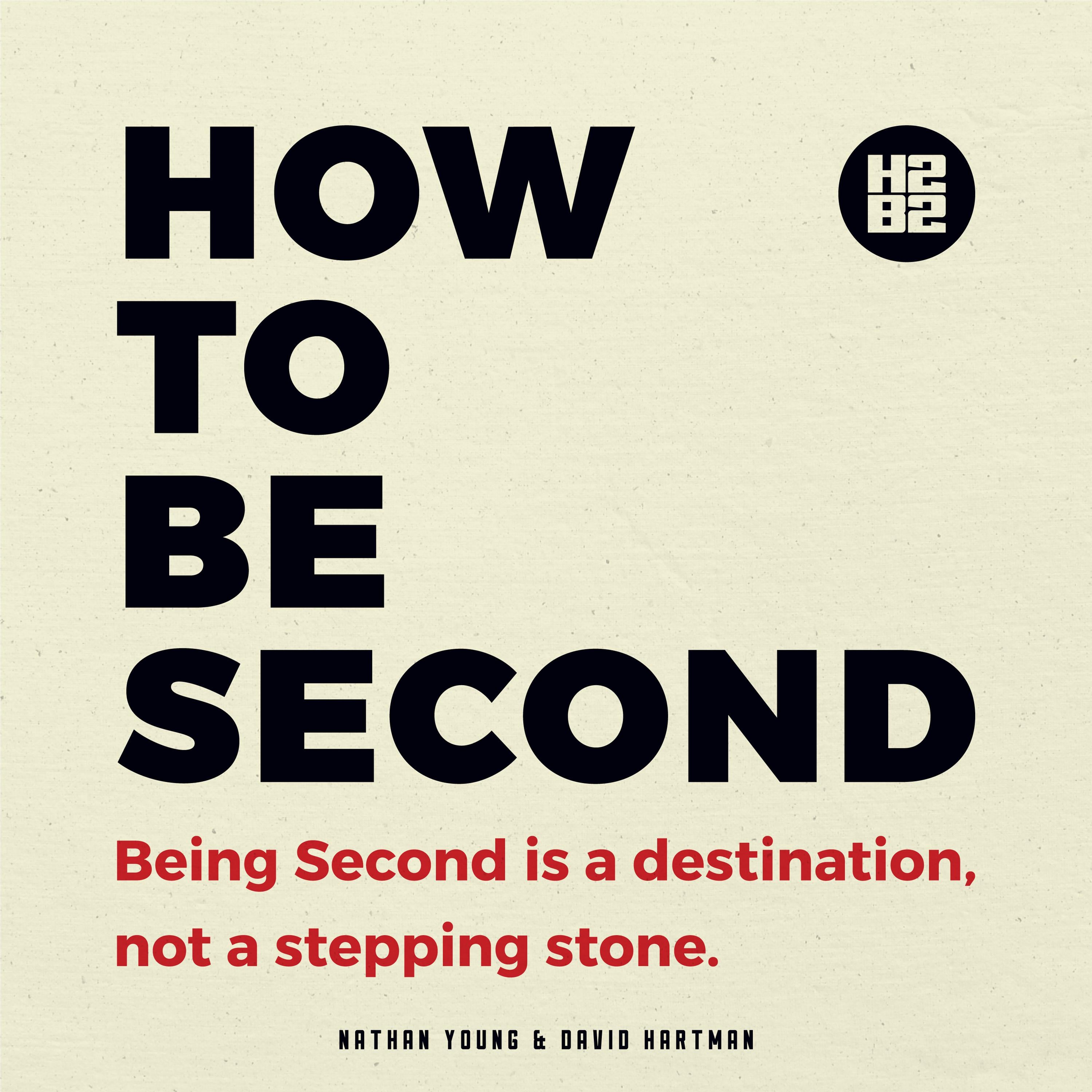 How to be Second