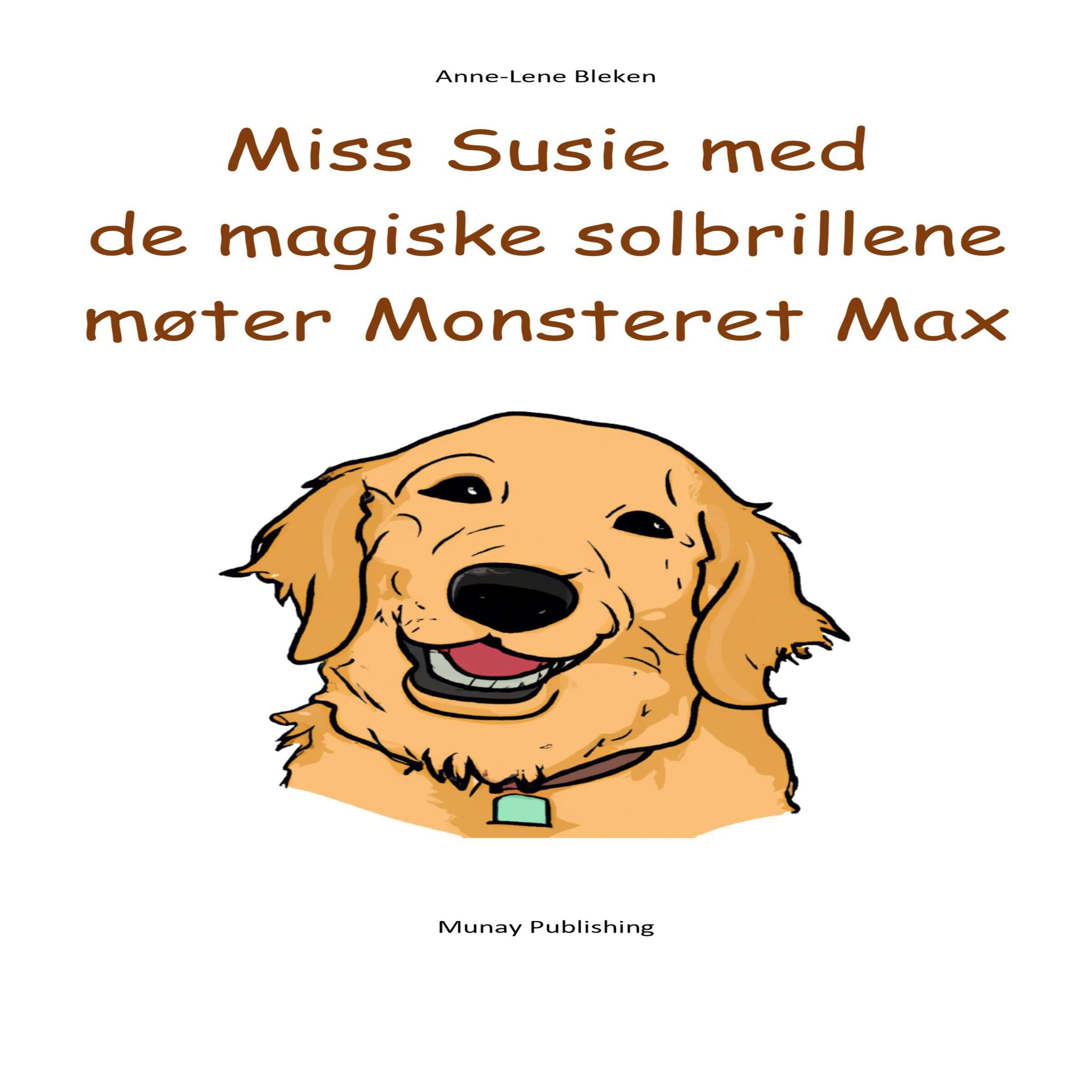 Miss Susie med de magiske solbrillene møter Monsteret Max