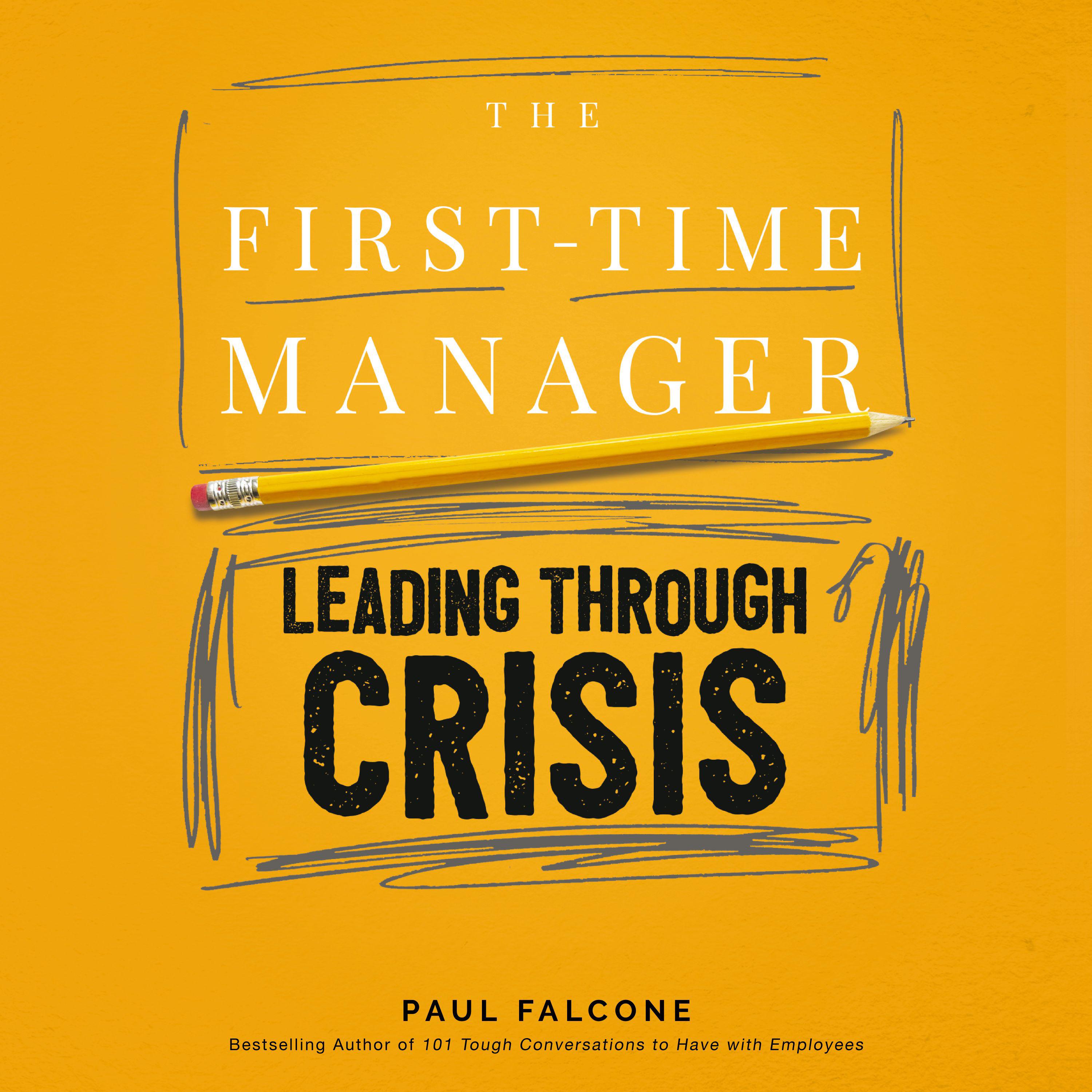 The First-Time Manager: Leading Through Crisis