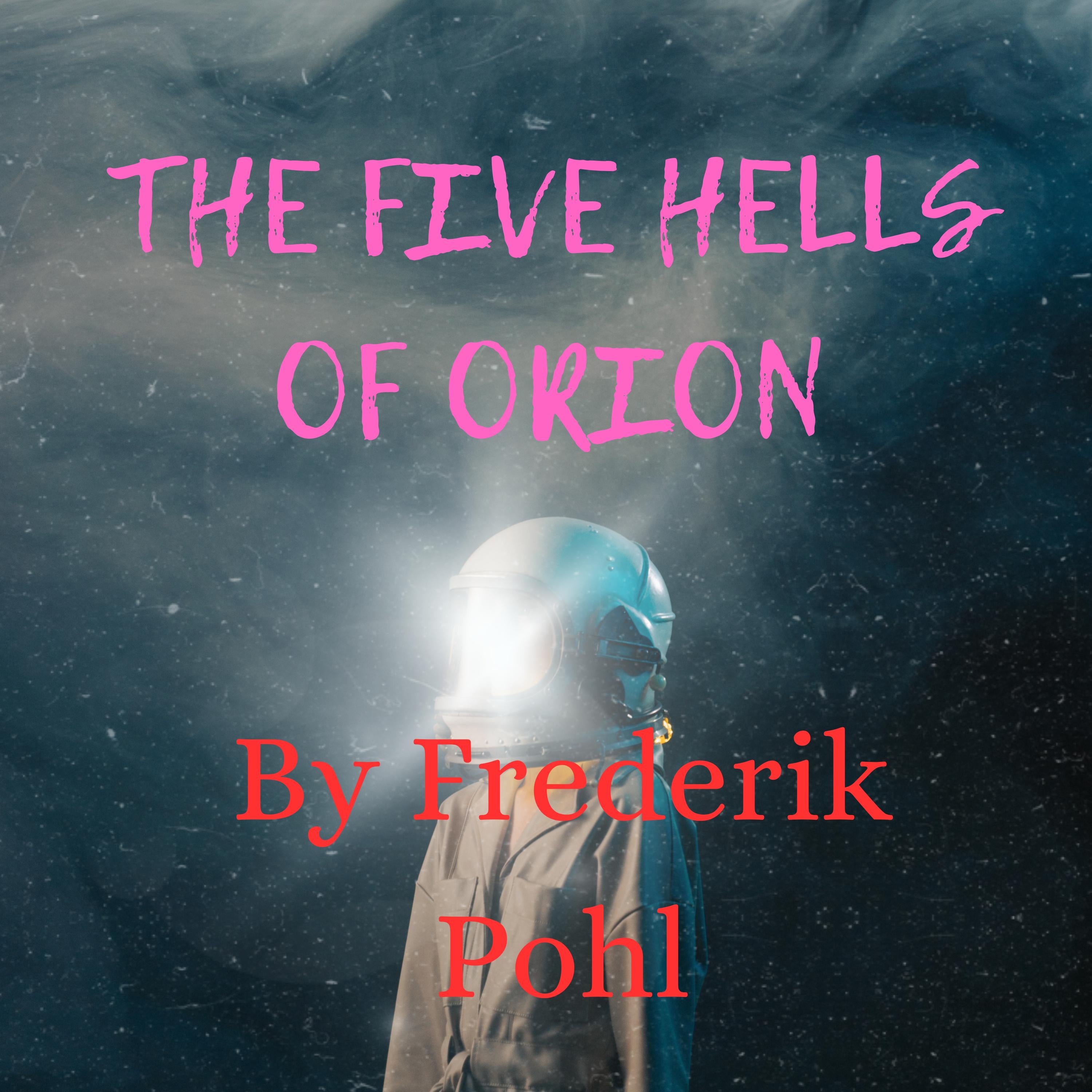 The Five Hells of Orion