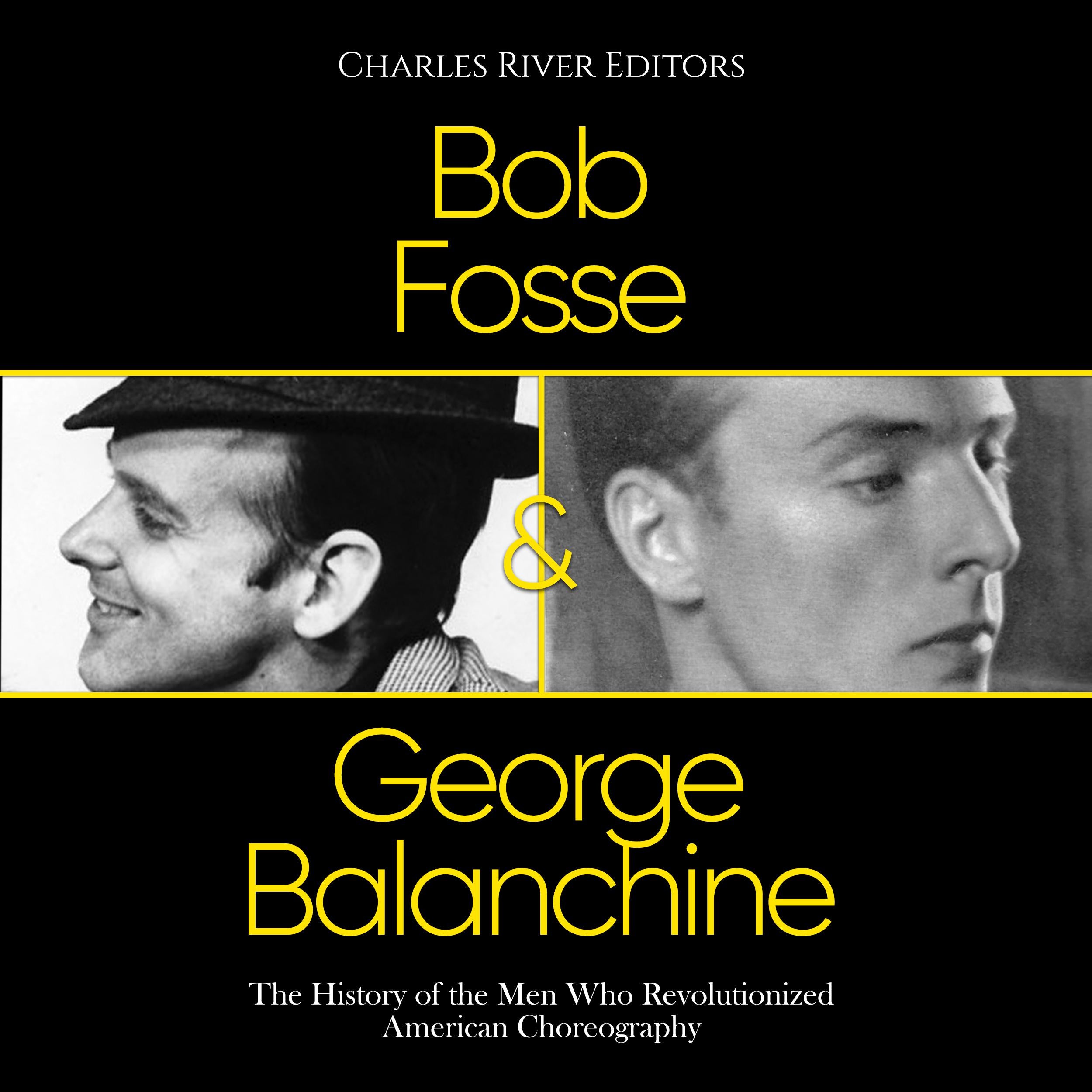 Bob Fosse & George Balanchine: The History of the Men Who Revolutionized American Choreography