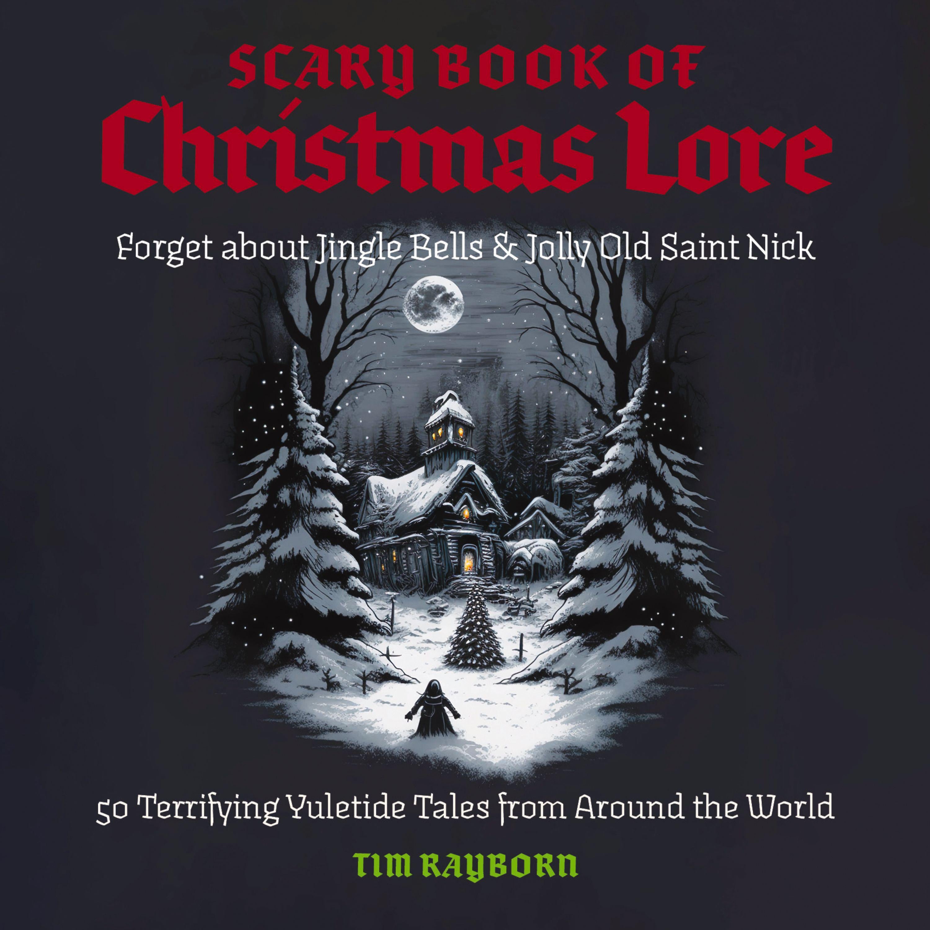 The Scary Book of Christmas Lore