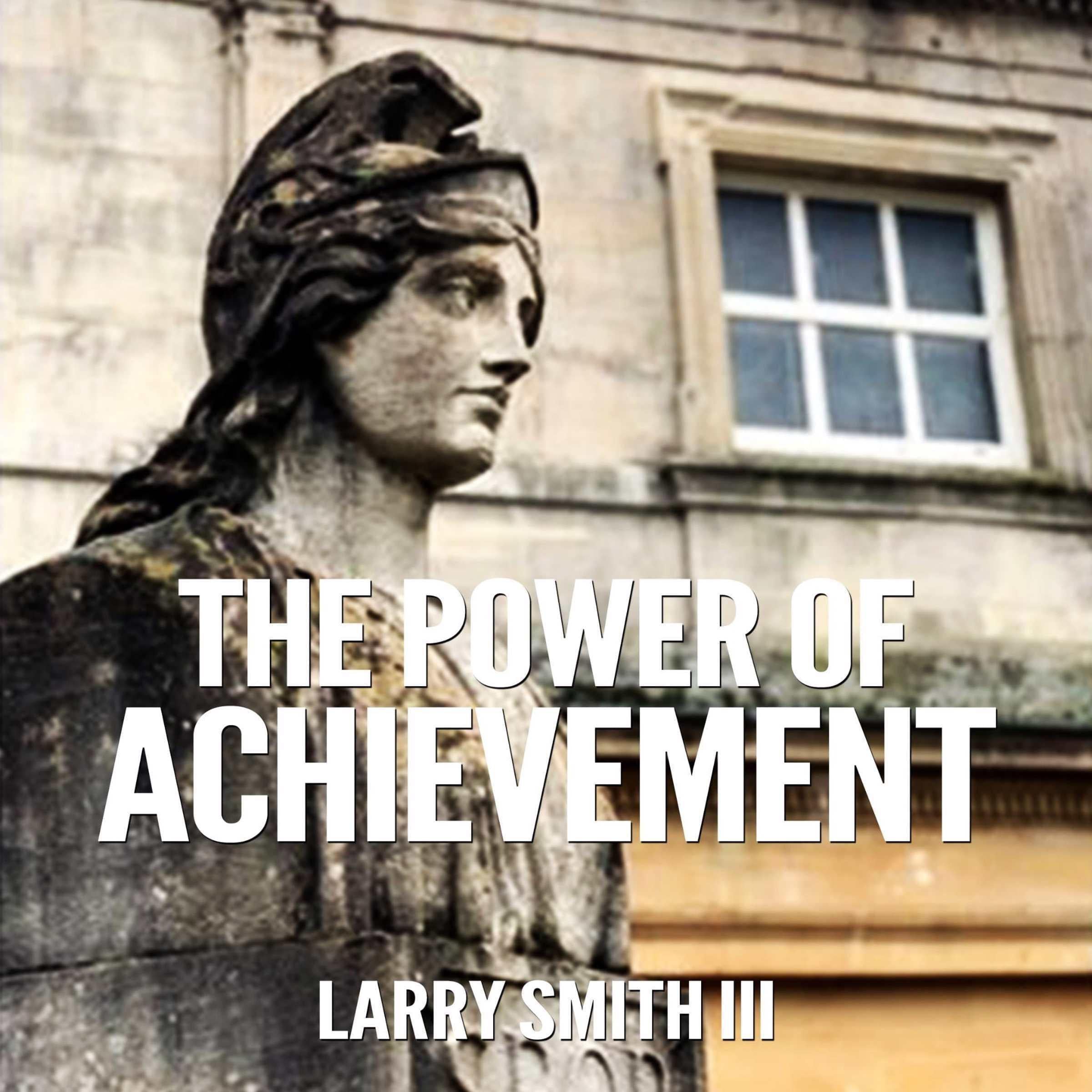 The Power of Achievement