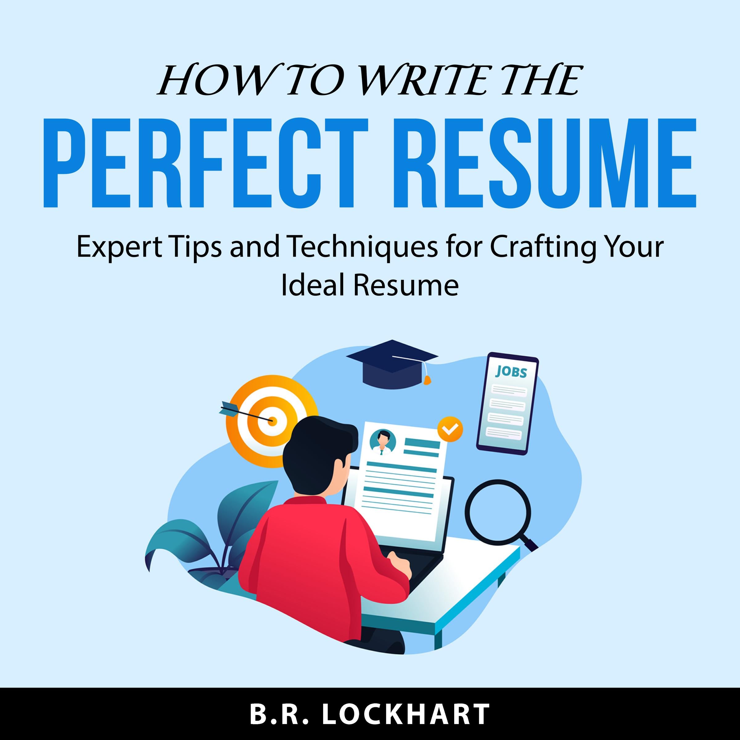 How to Write the Perfect Resume