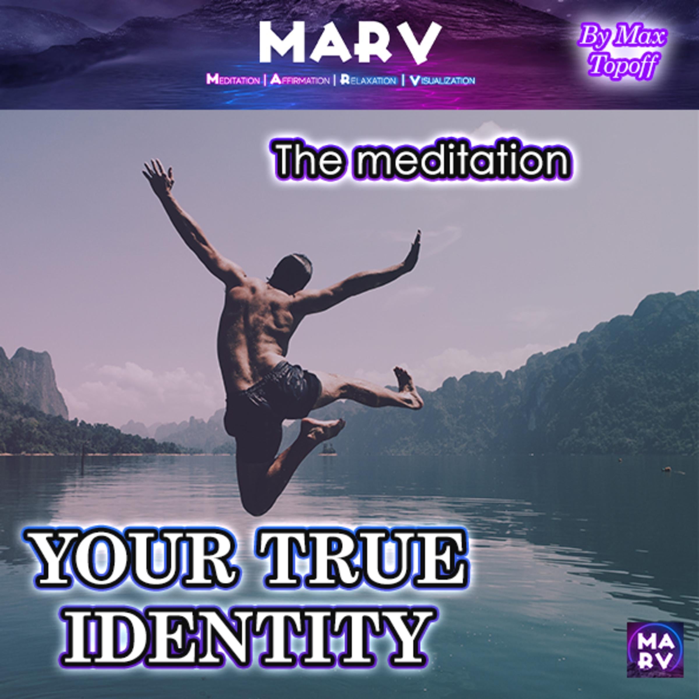 The Meditation Your True Identity