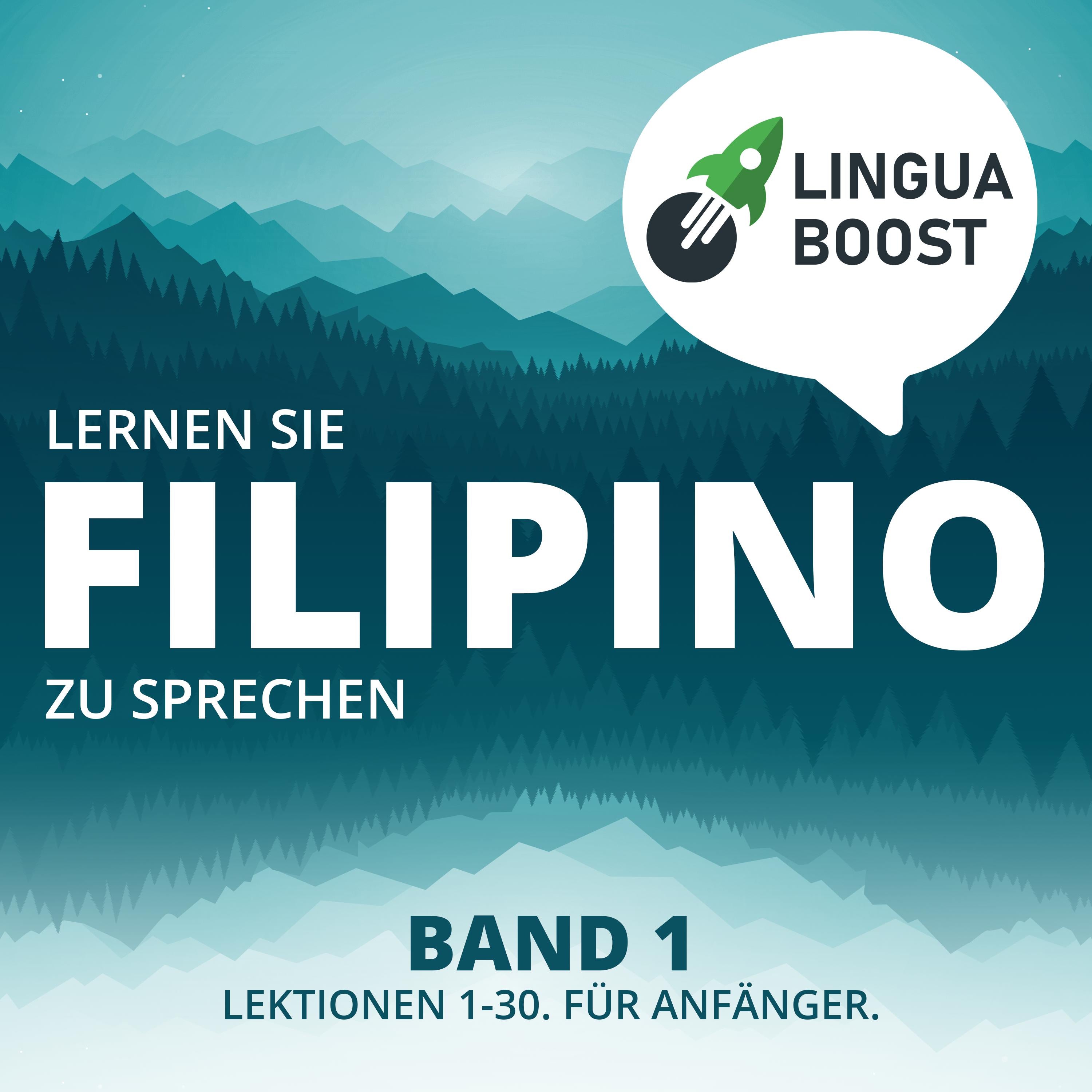 Lernen Sie Filipino zu sprechen. Band 1.