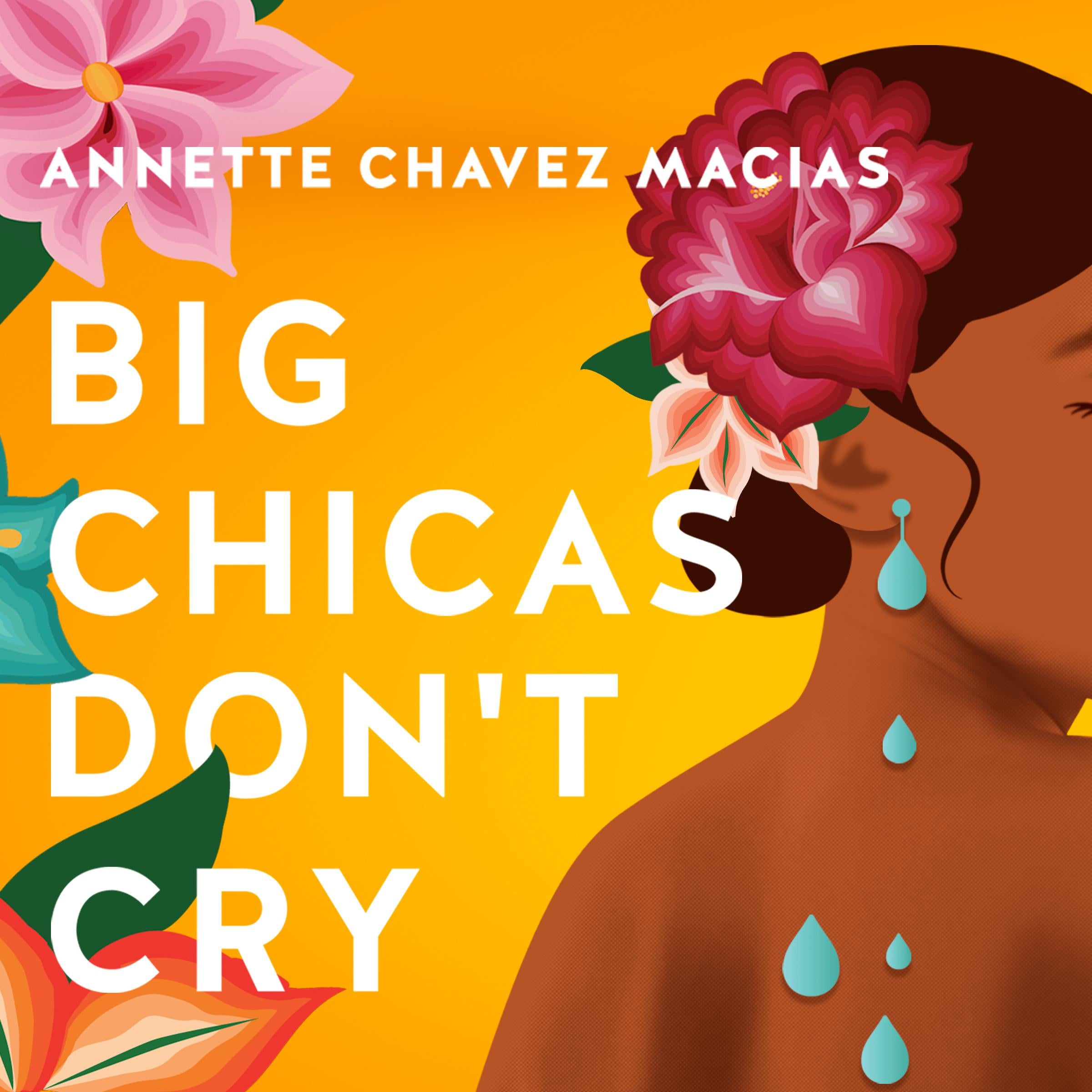 Big Chicas Don't Cry